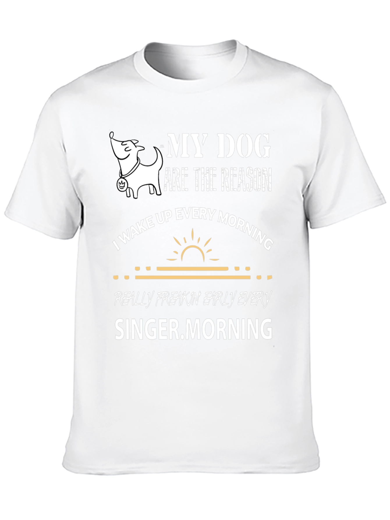 My Dog is The Reason Graphic T-Shirt