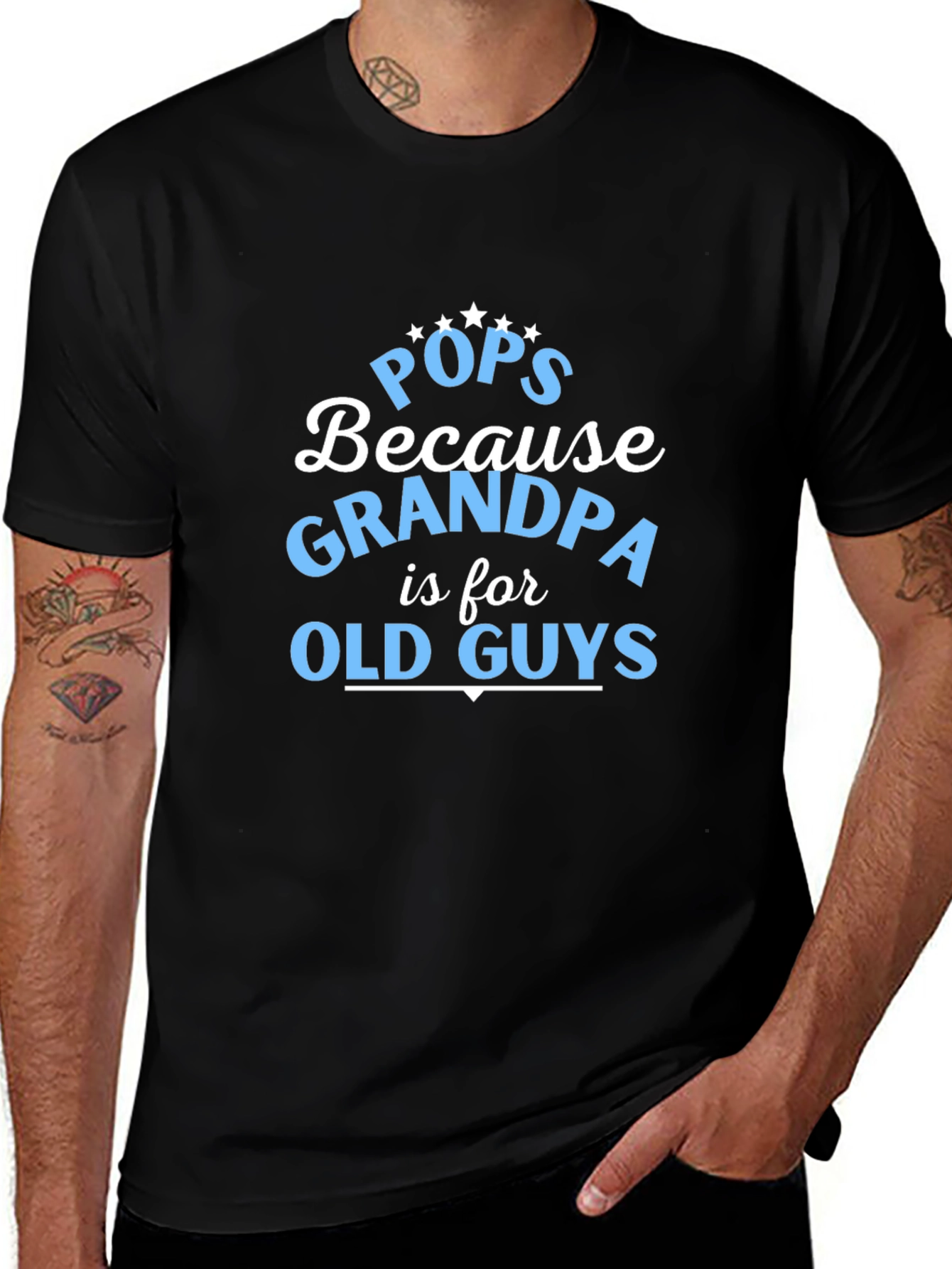 Pops Because Grandpa is for Old Guys T-Shirt