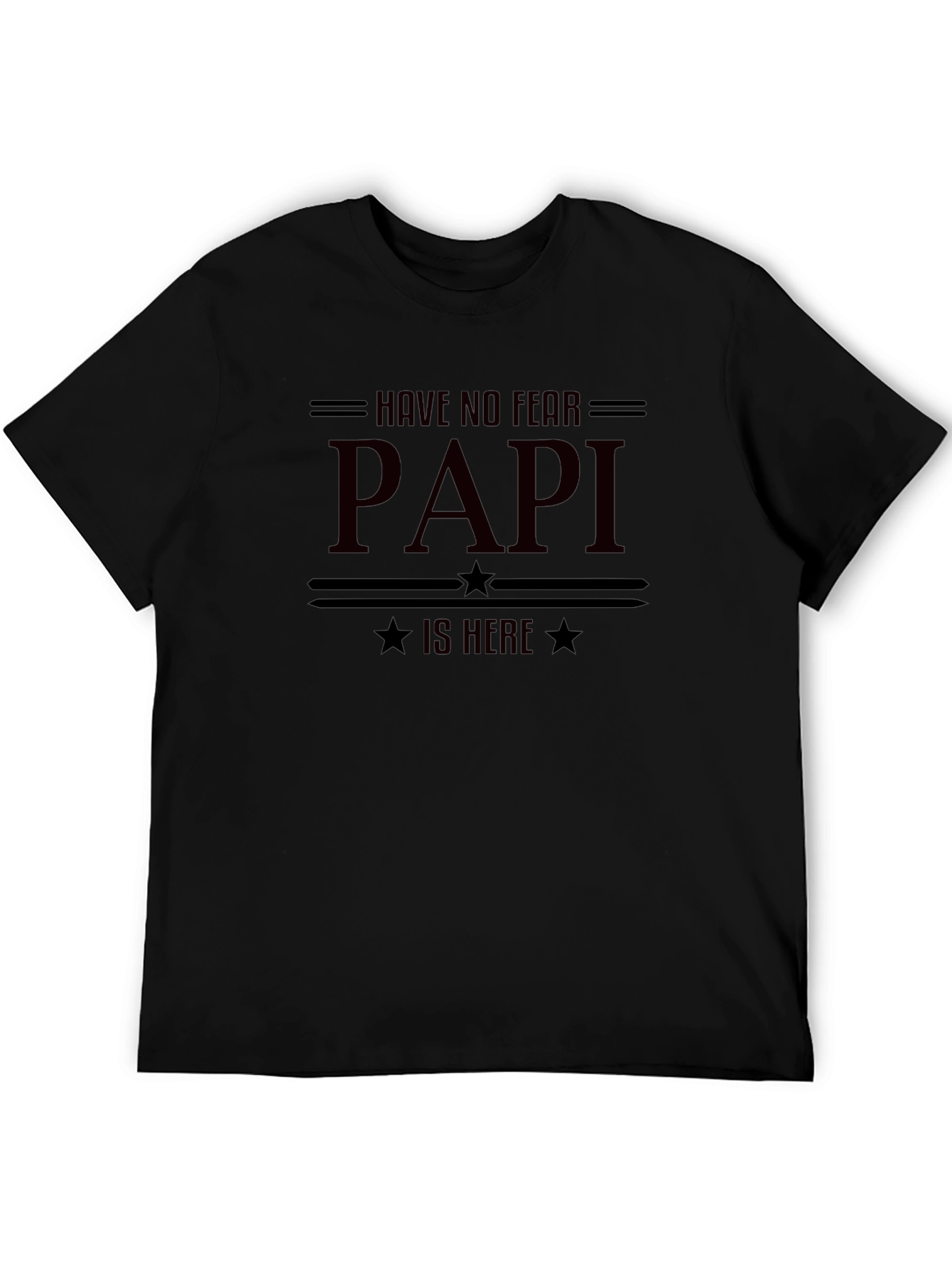 Have No Fear Papi Is Here Graphic T-Shirt