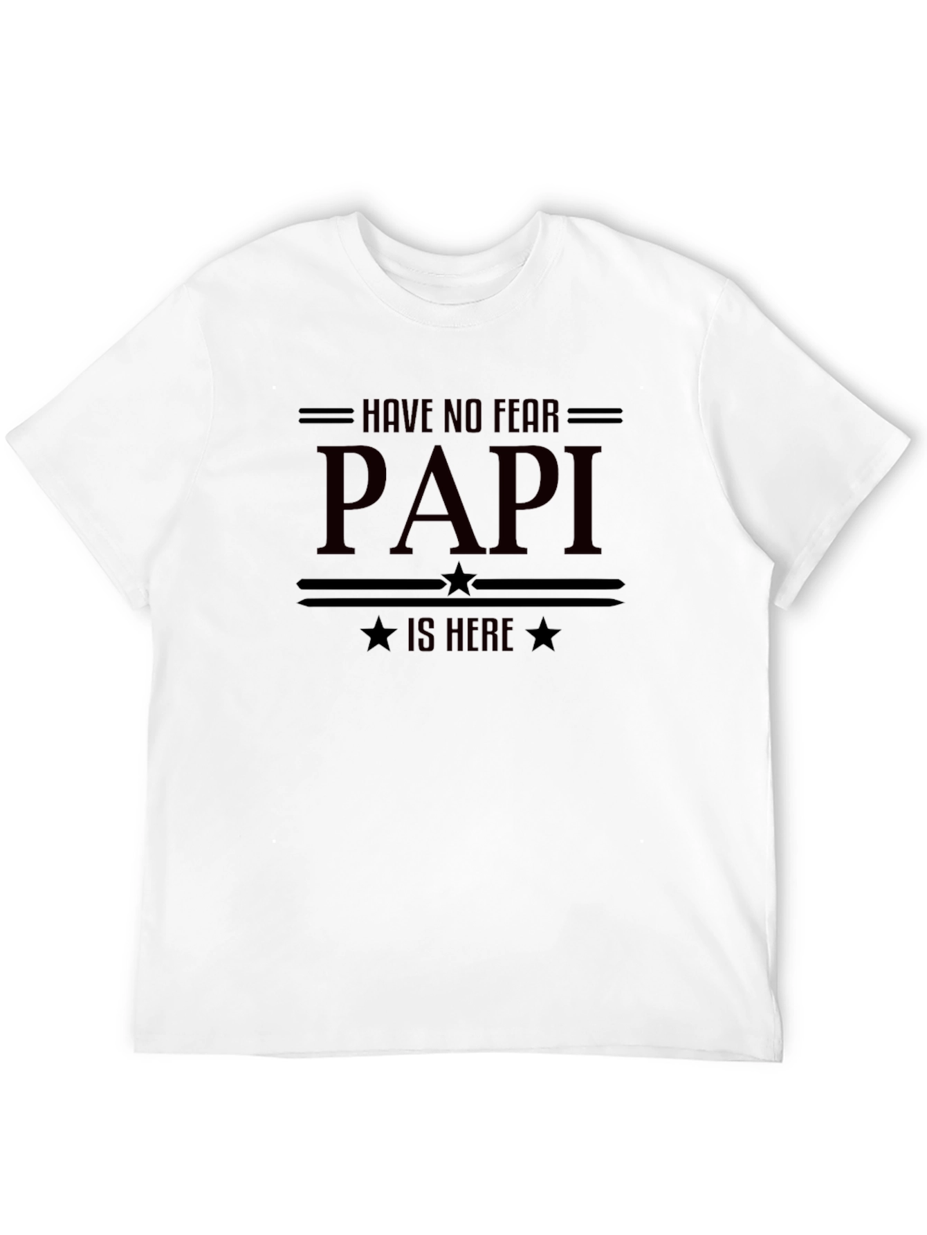 Have No Fear Papi Is Here Graphic T-Shirt