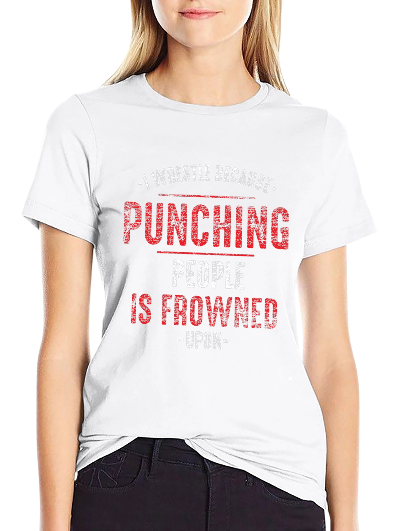 I Wrestle Because Punching People Is Frowned Upon T-Shirt