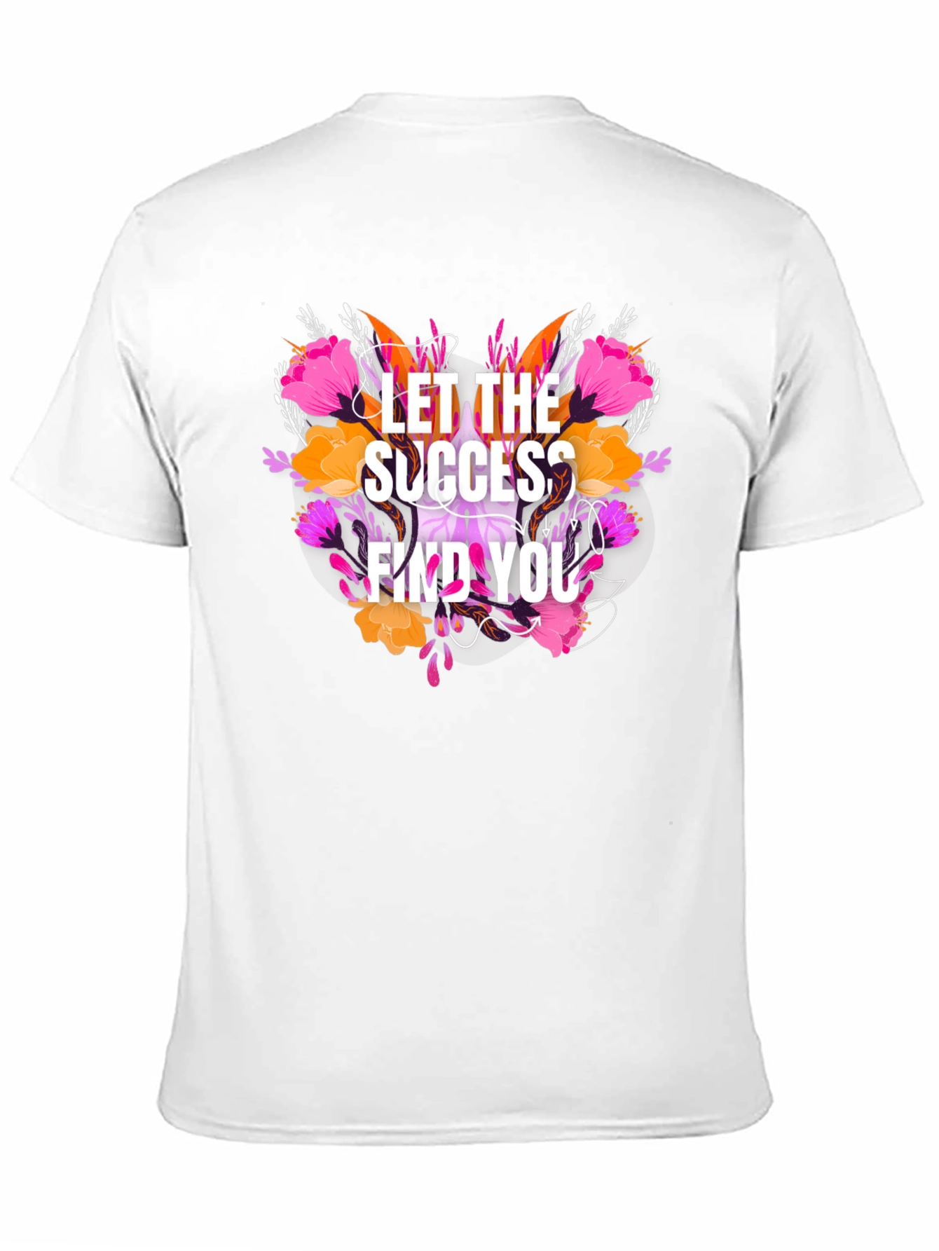 Floral Success T-Shirt - Motivational Tee