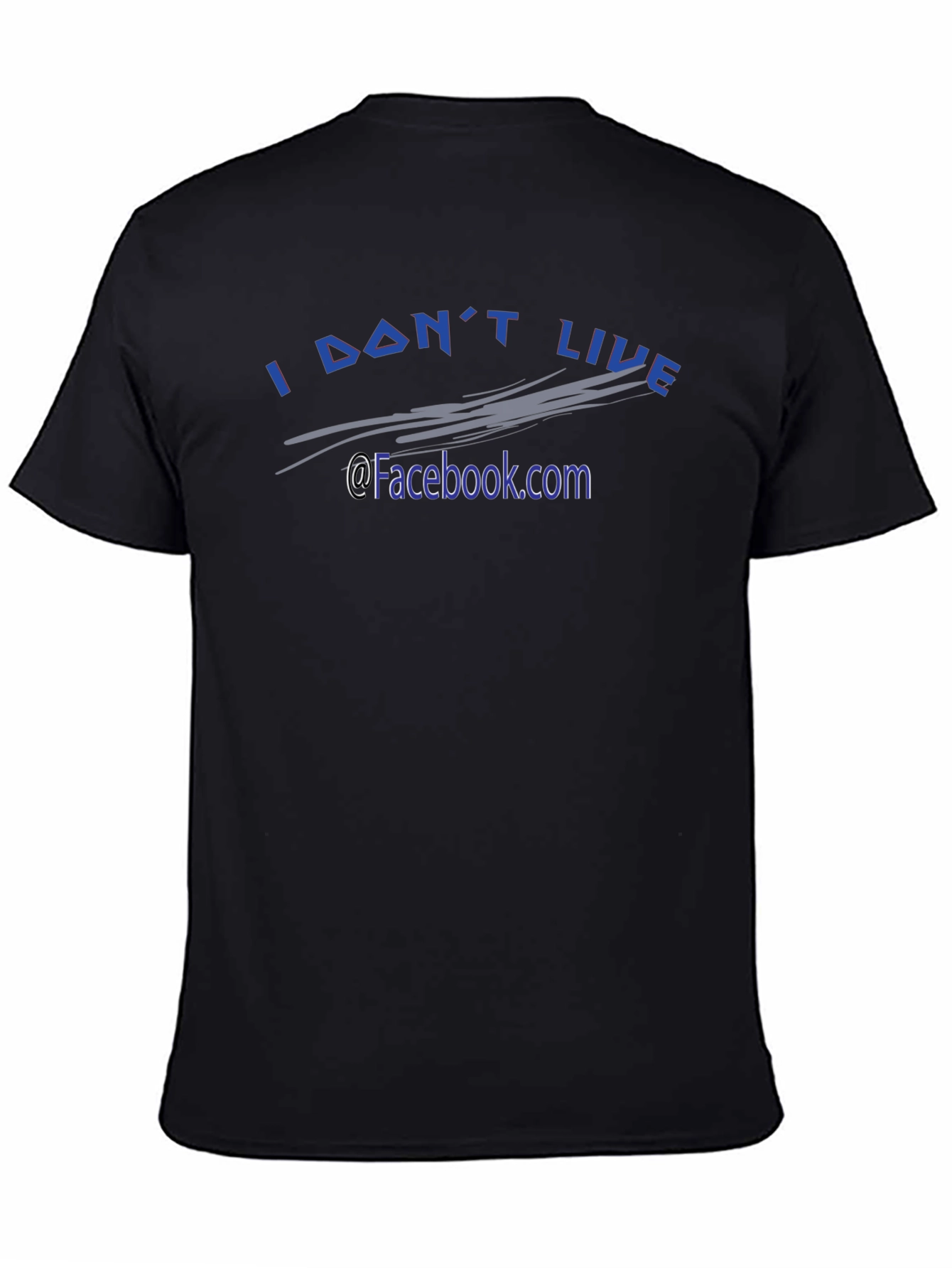 I Dont Live @Facebook.com Black Tee