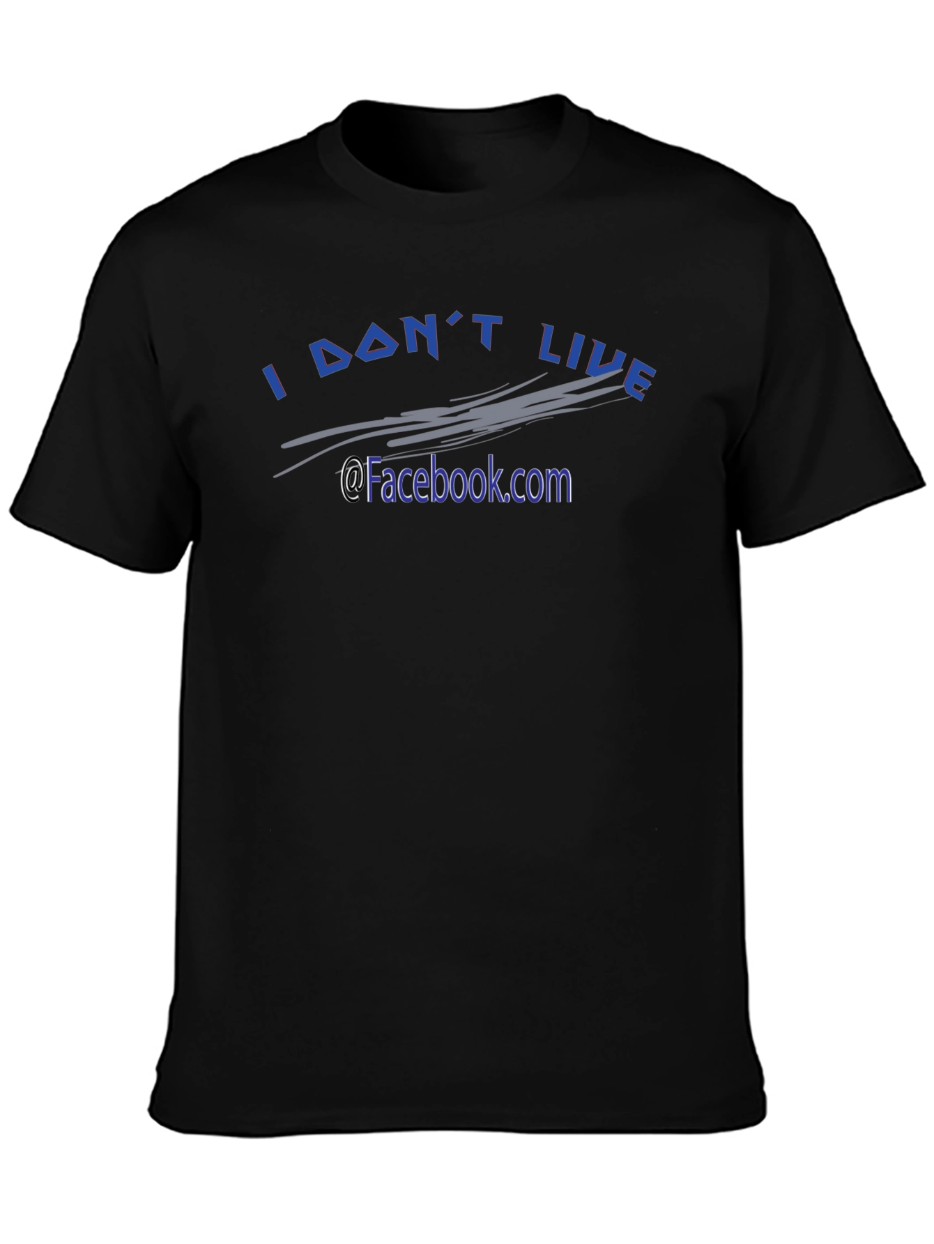 I Dont Live @Facebook.com Black Tee