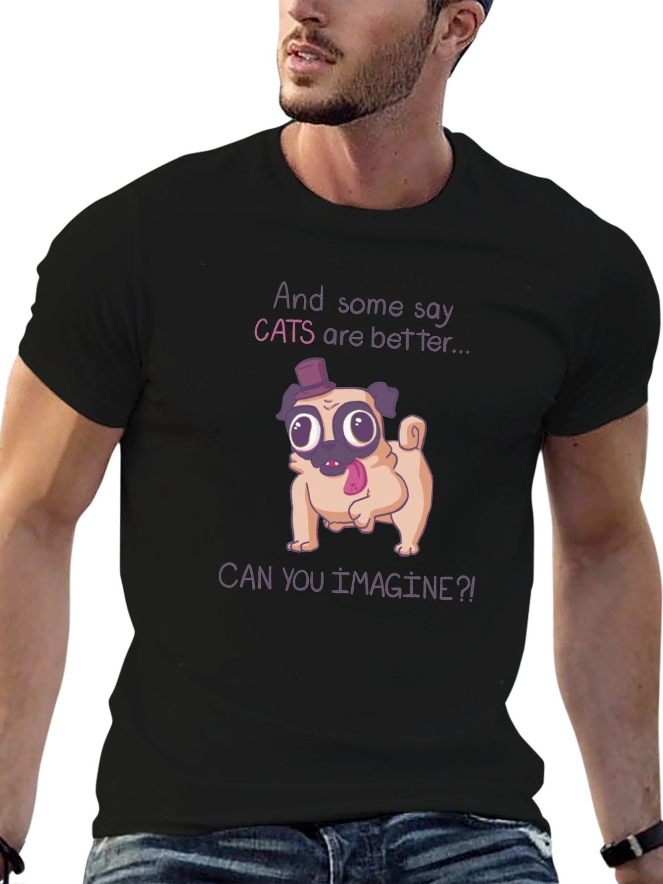 Funny Pug T-Shirt - Cats Are Better