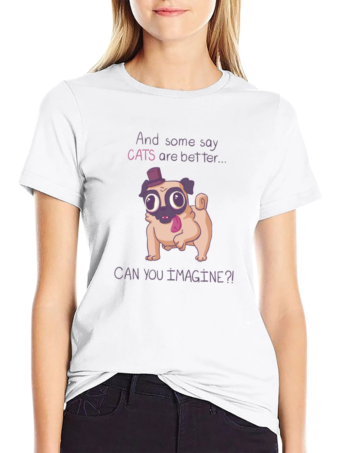 Funny Pug T-Shirt - Cats Are Better