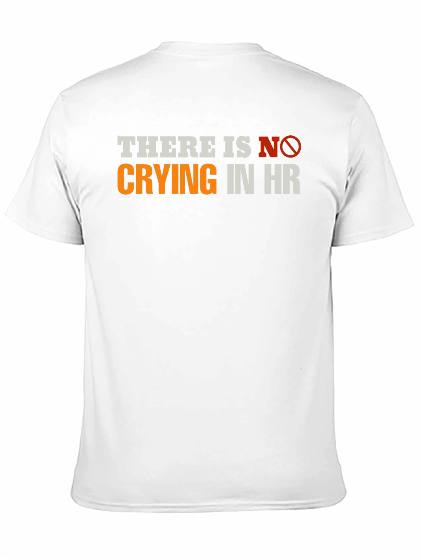 Funny HR T-Shirt - There Is No Crying