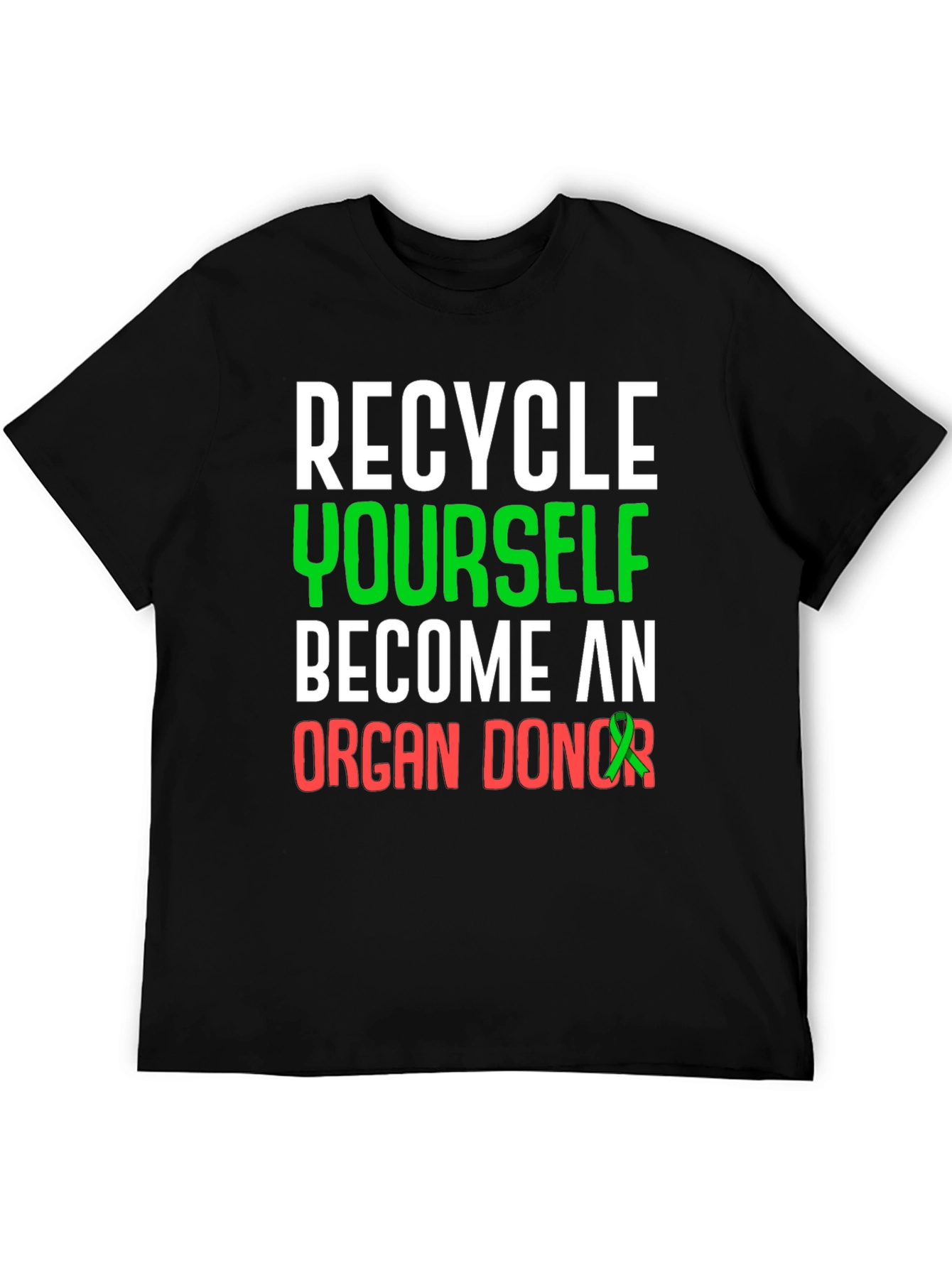 Recycle Yourself Organ Donor T-Shirt