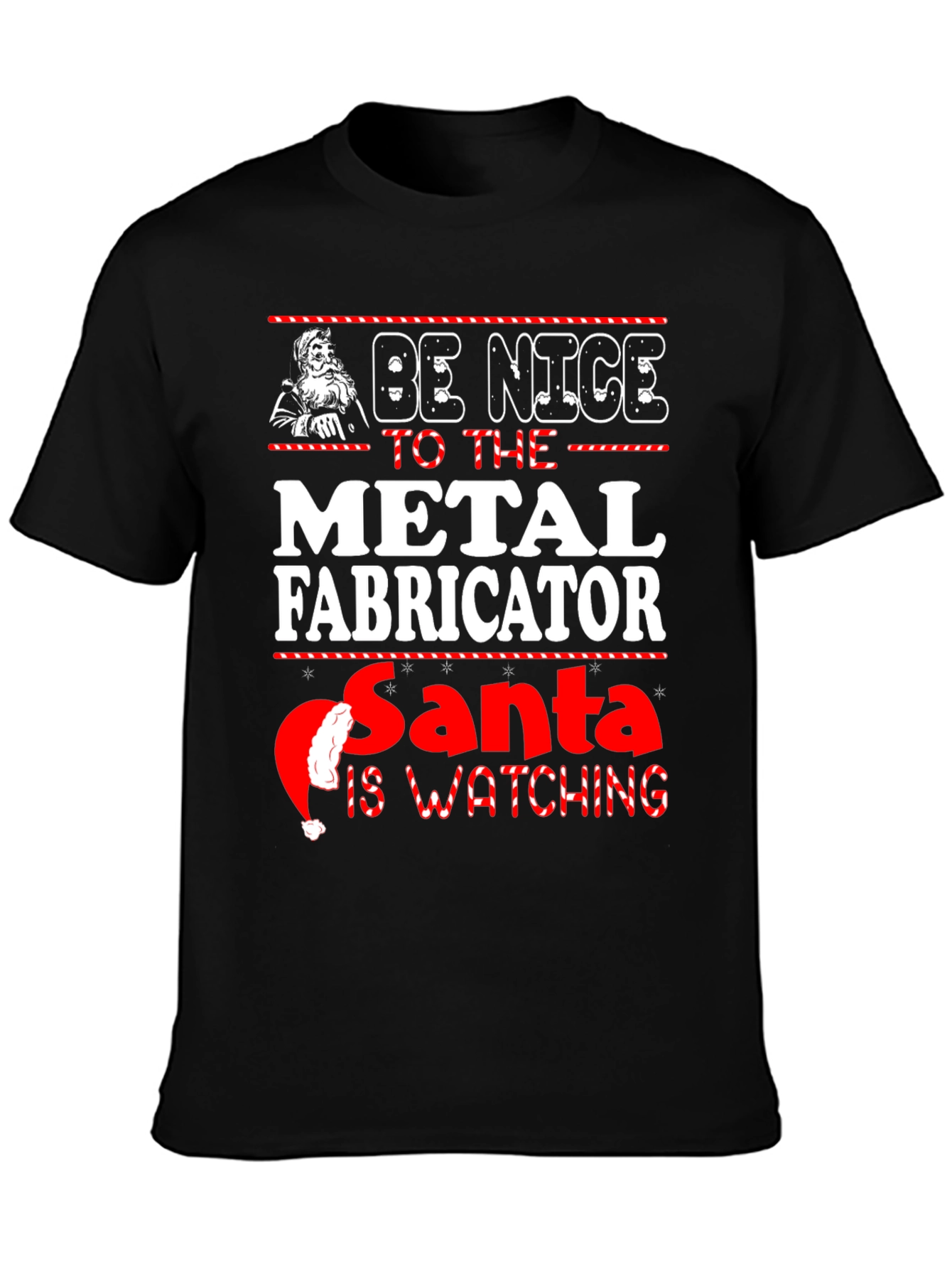 Be Nice to the Metal Fabricator T-Shirt