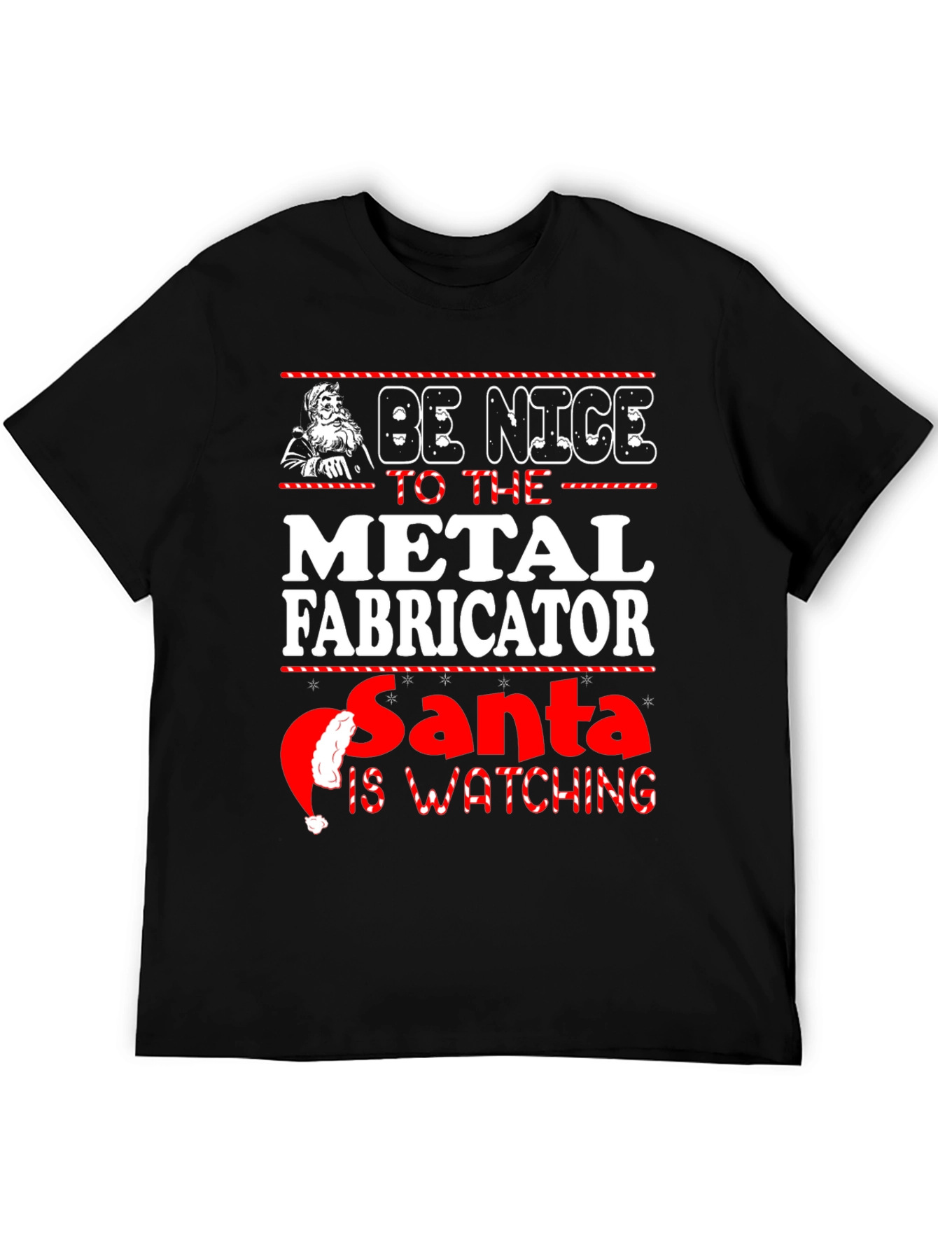 Be Nice to the Metal Fabricator T-Shirt