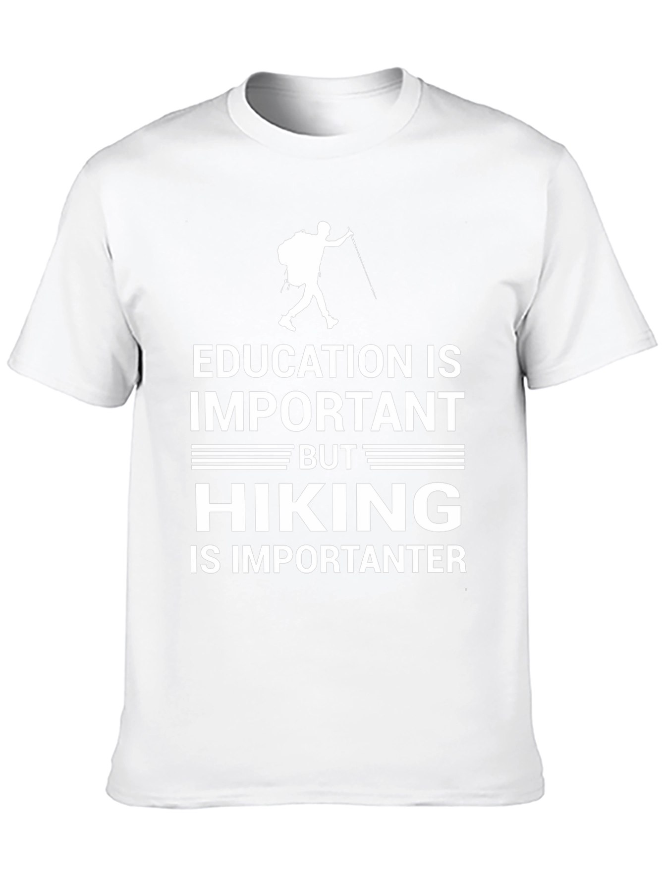 Hiking Is Importanter T-Shirt