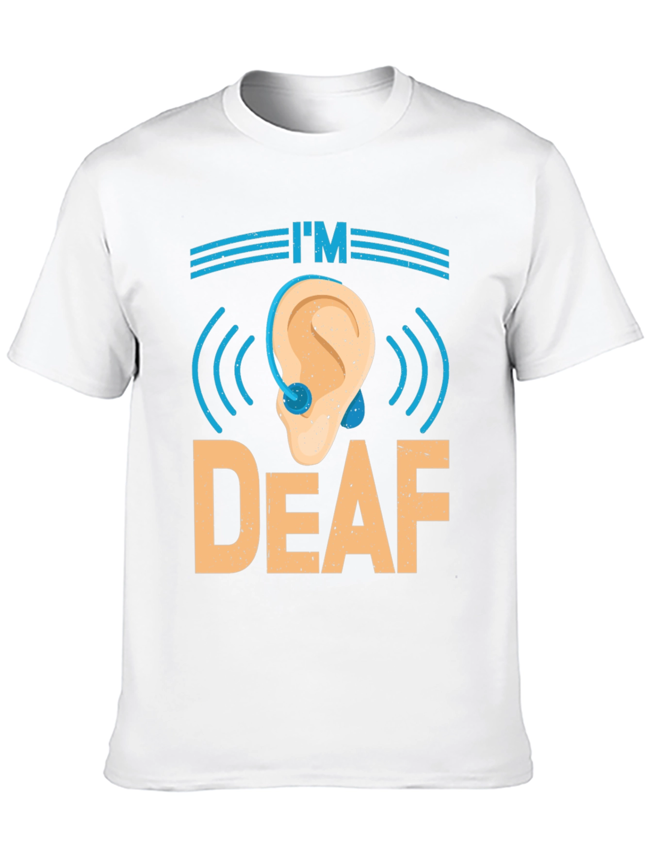 Im Deaf T-Shirt - Awareness & Support