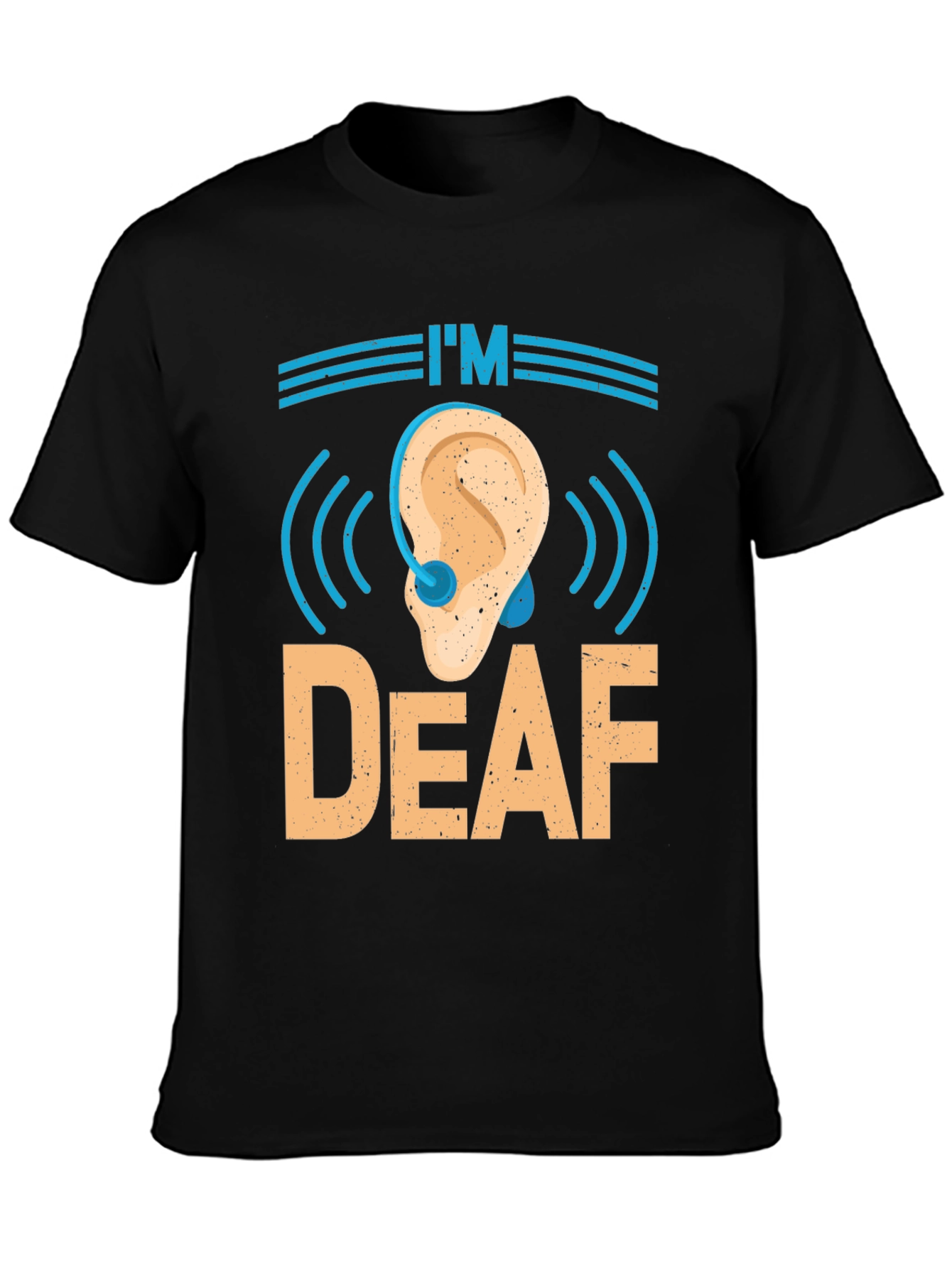 Im Deaf T-Shirt - Awareness & Support