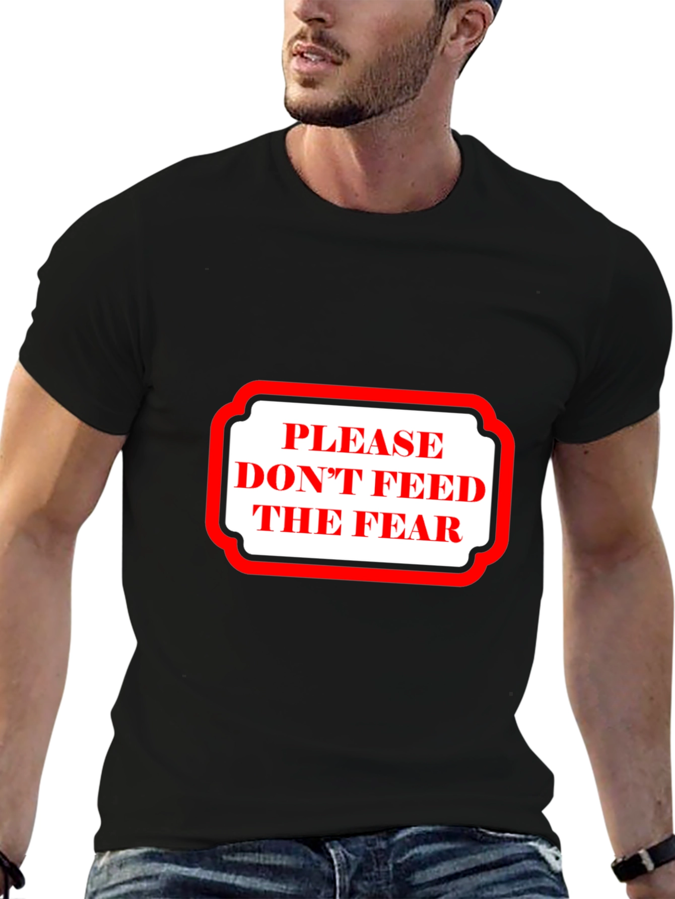 Dont Feed The Fear Graphic Tee