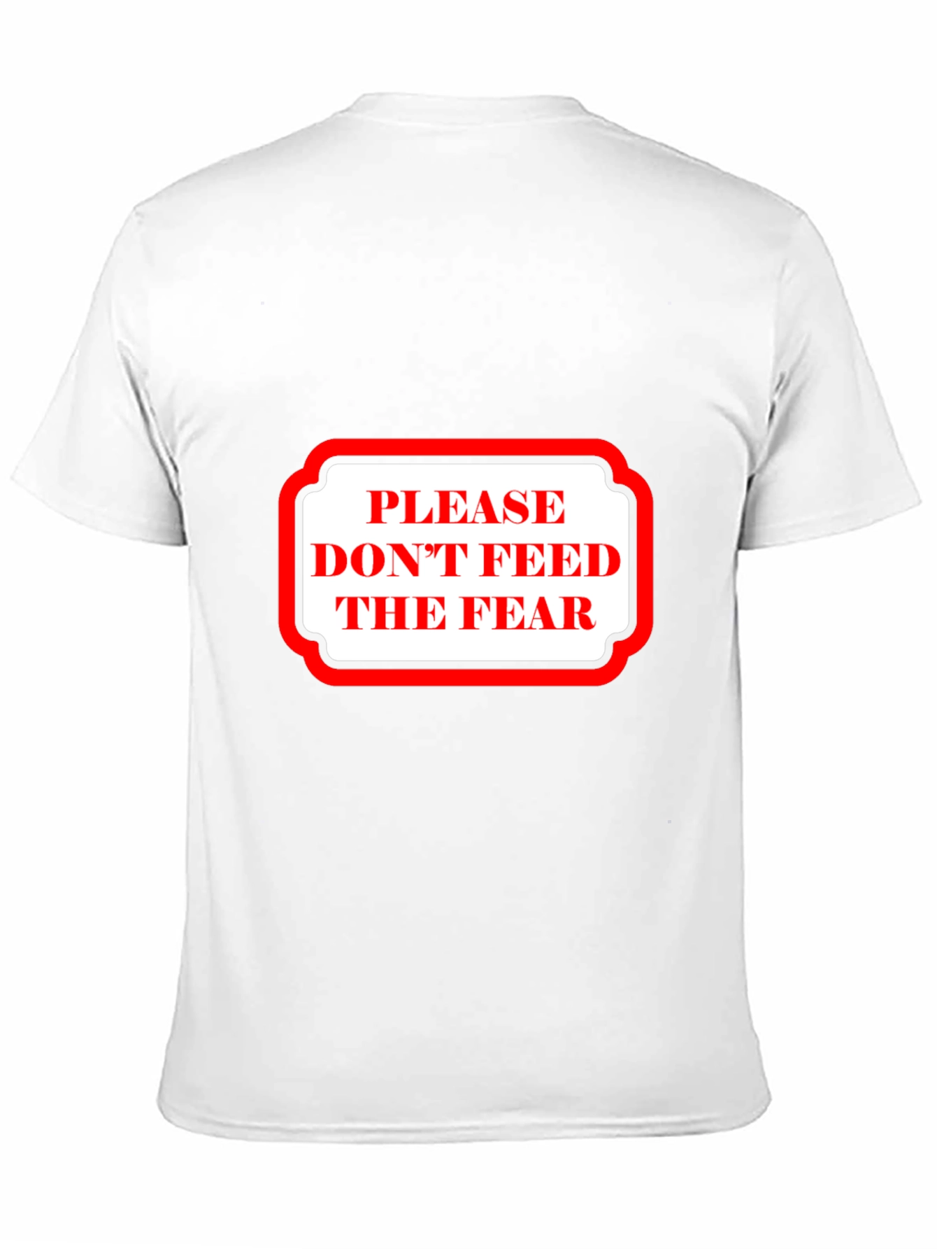 Dont Feed The Fear Graphic Tee