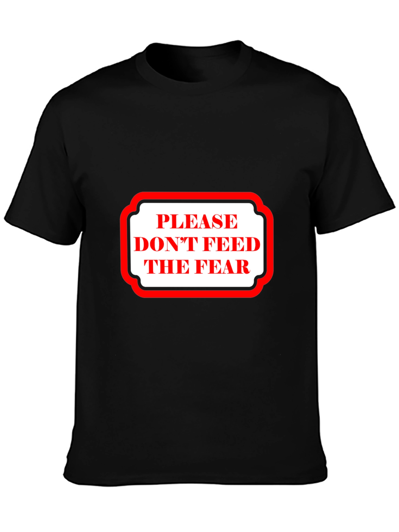 Dont Feed The Fear Graphic Tee