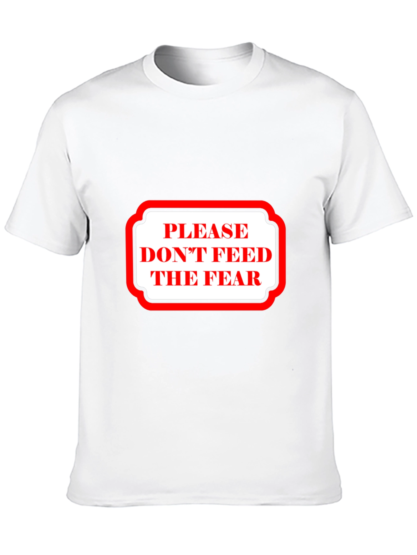 Dont Feed The Fear Graphic Tee