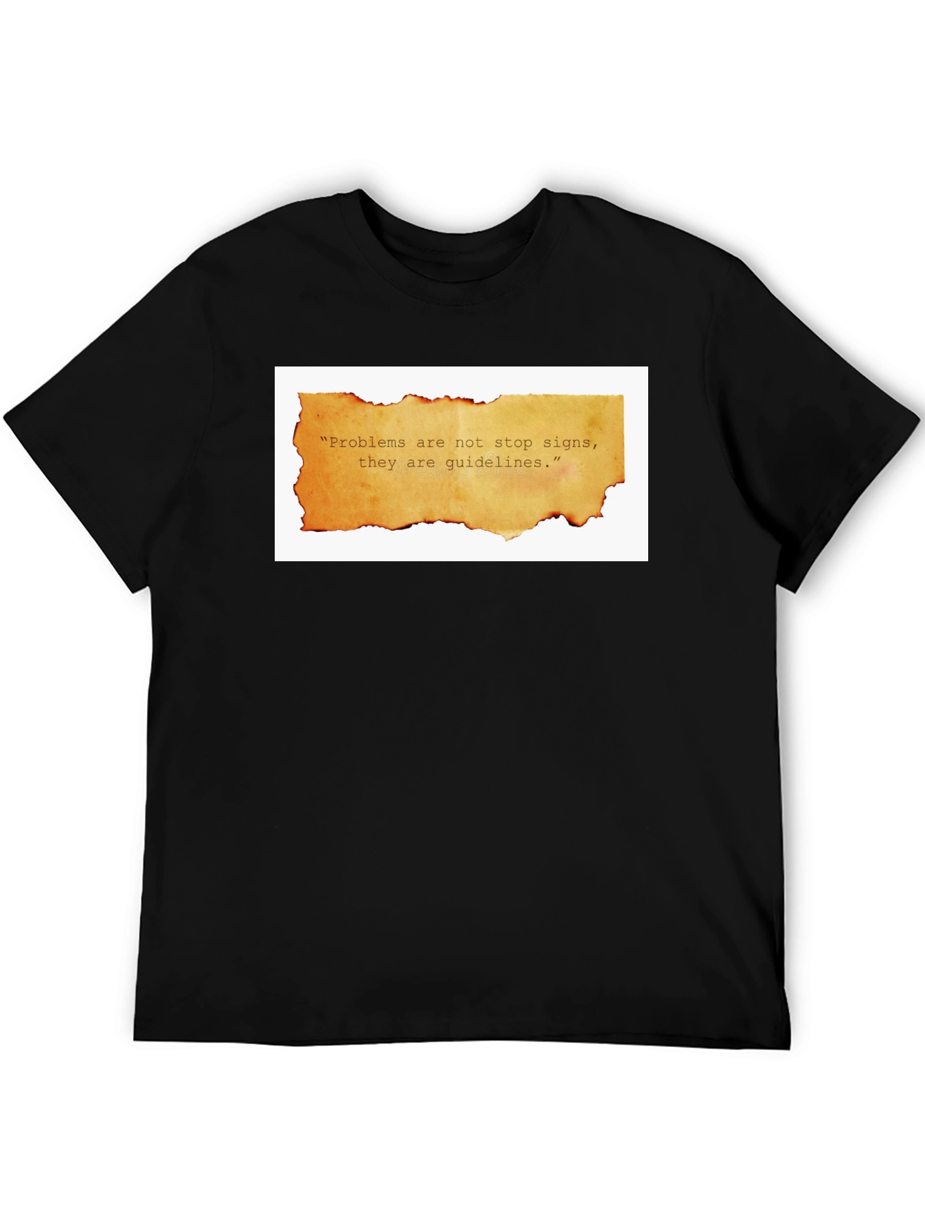 Problems are Guidelines T-Shirt