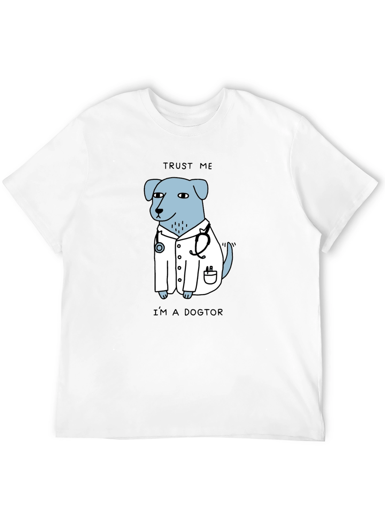 Trust Me Im a Dogtor T-Shirt
