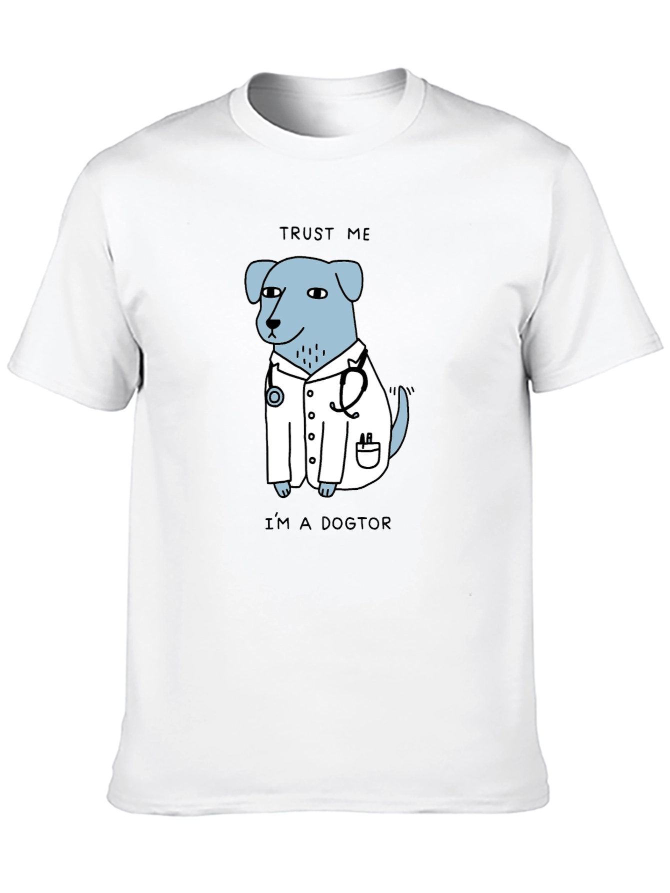 Trust Me Im a Dogtor T-Shirt