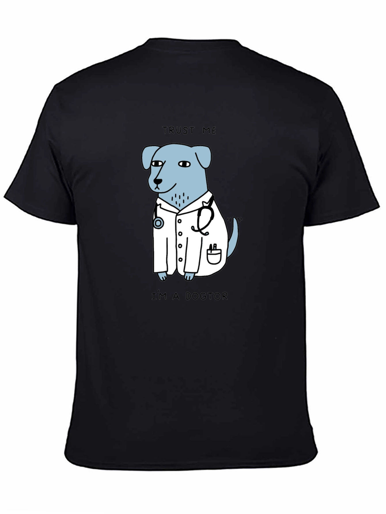 Trust Me Im a Dogtor T-Shirt