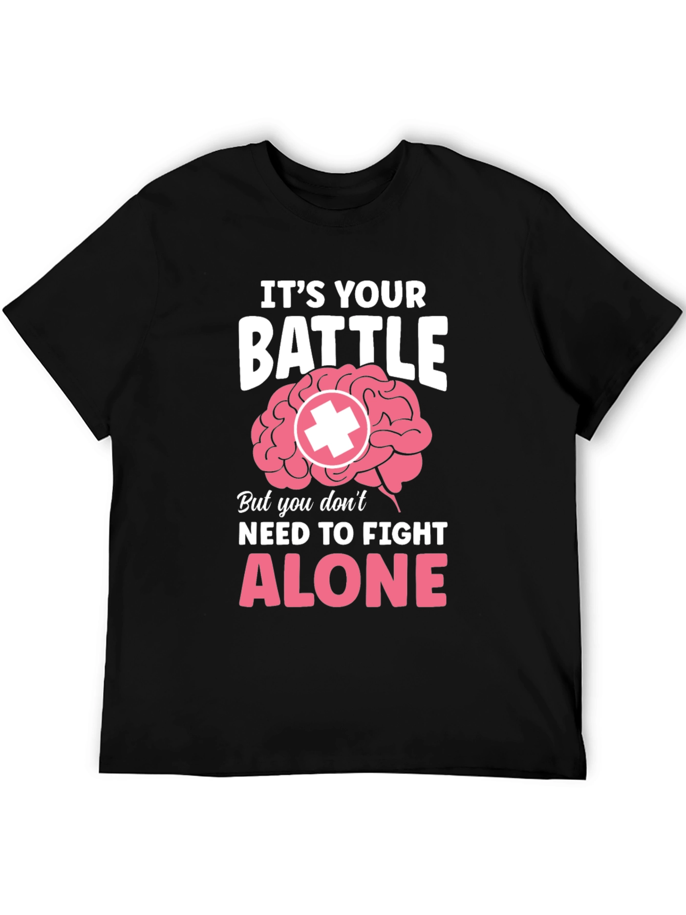 Its Your Battle Brain Support T-Shirt
