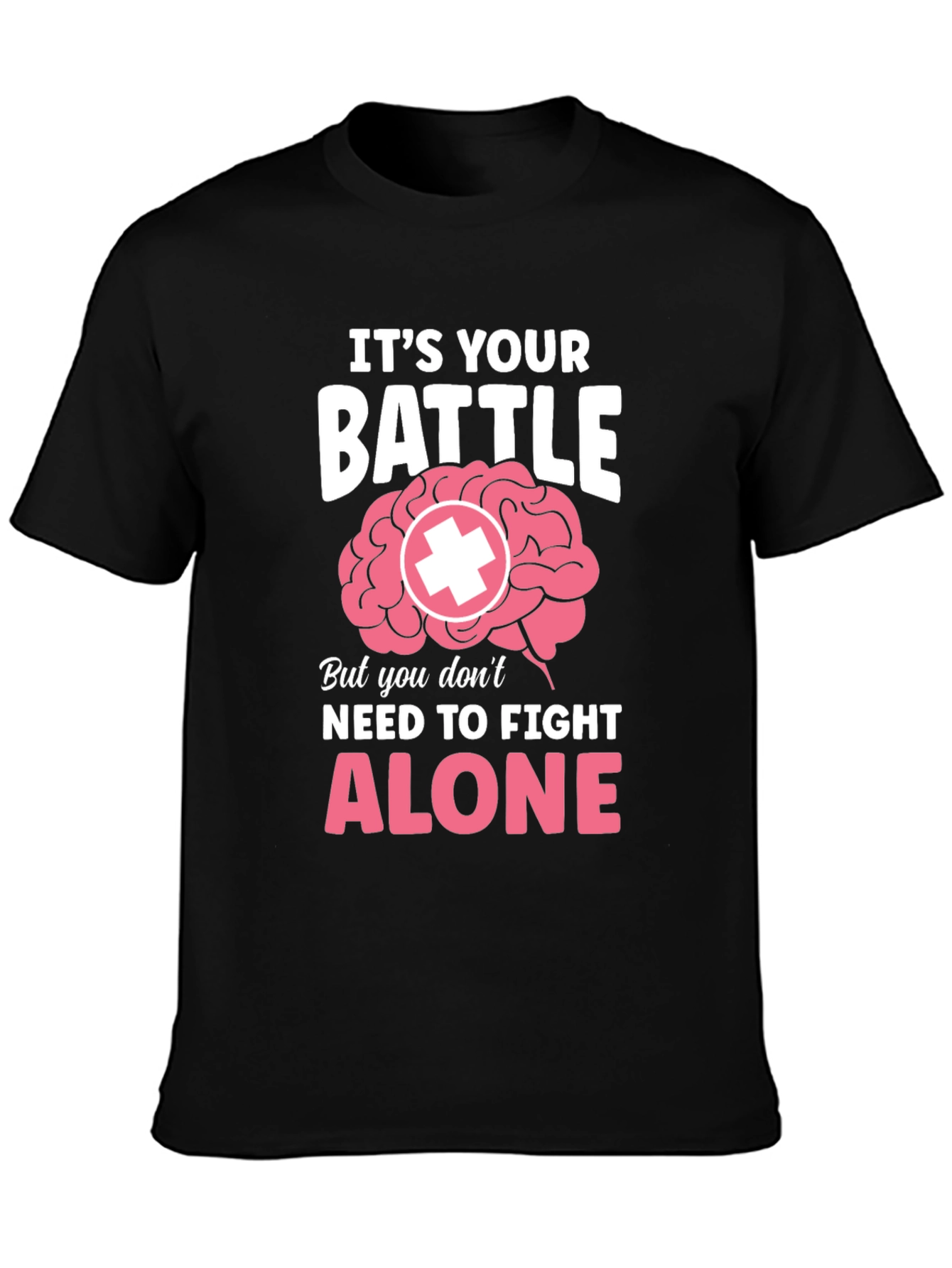 Its Your Battle Brain Support T-Shirt