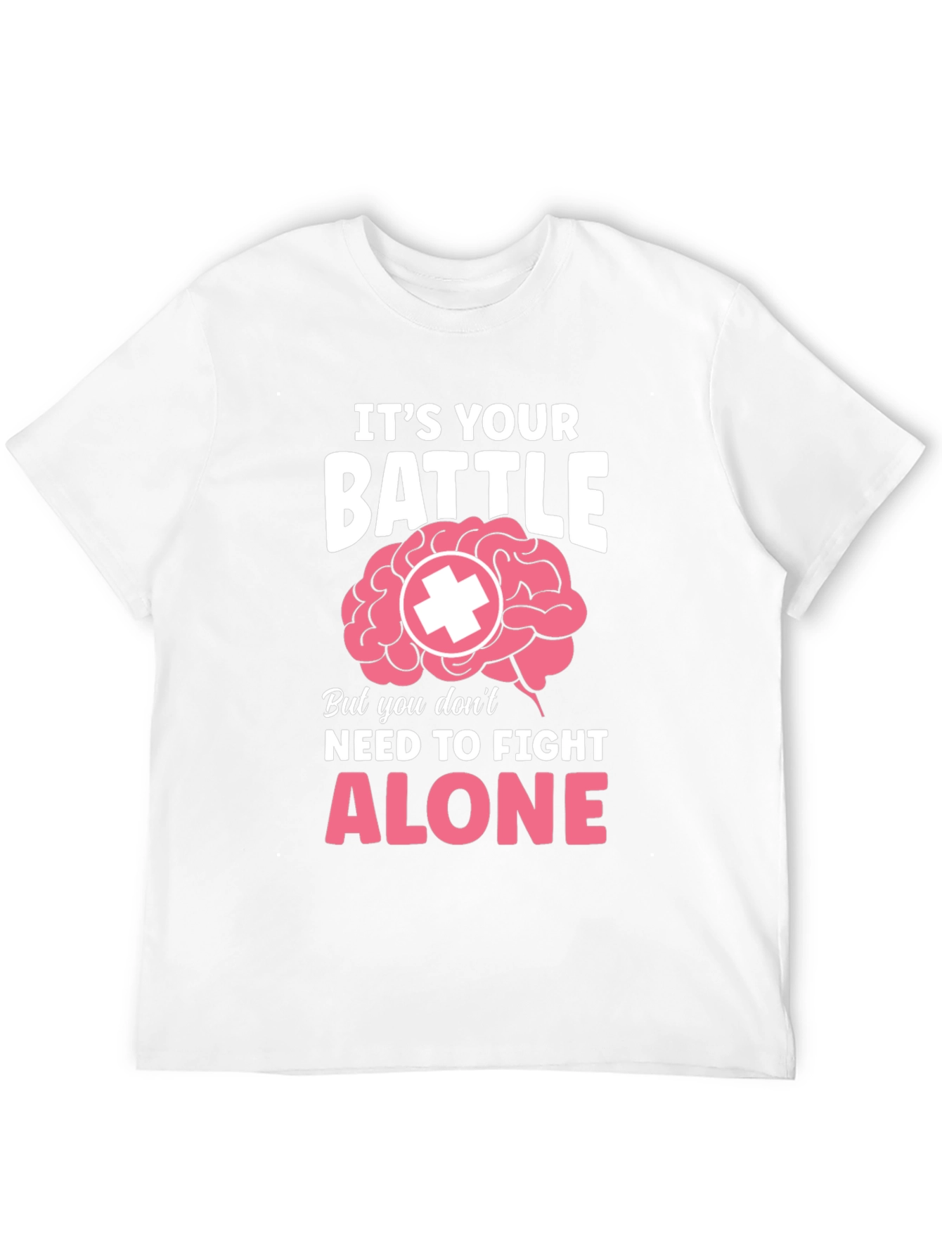 Its Your Battle Brain Support T-Shirt