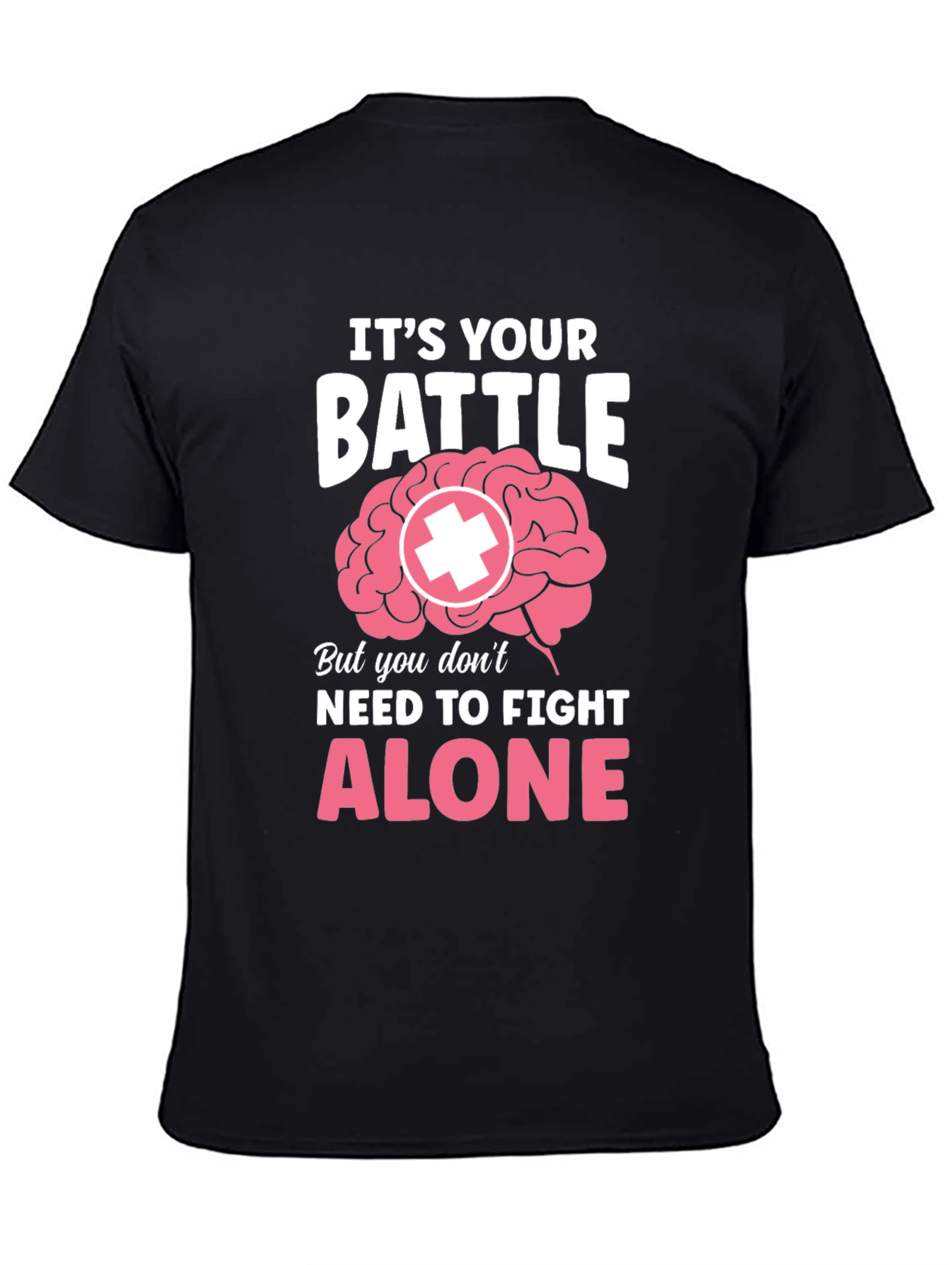 Its Your Battle Brain Support T-Shirt