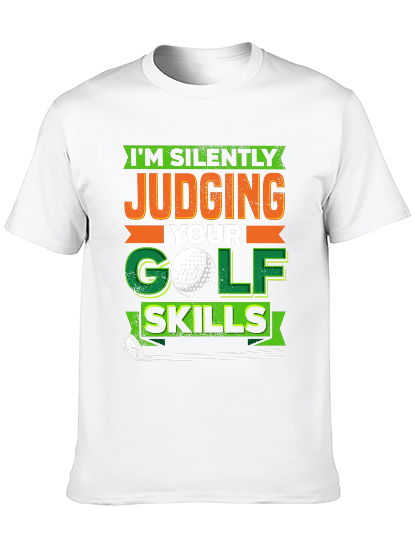 Im Silently Judging Golf Skills T-Shirt