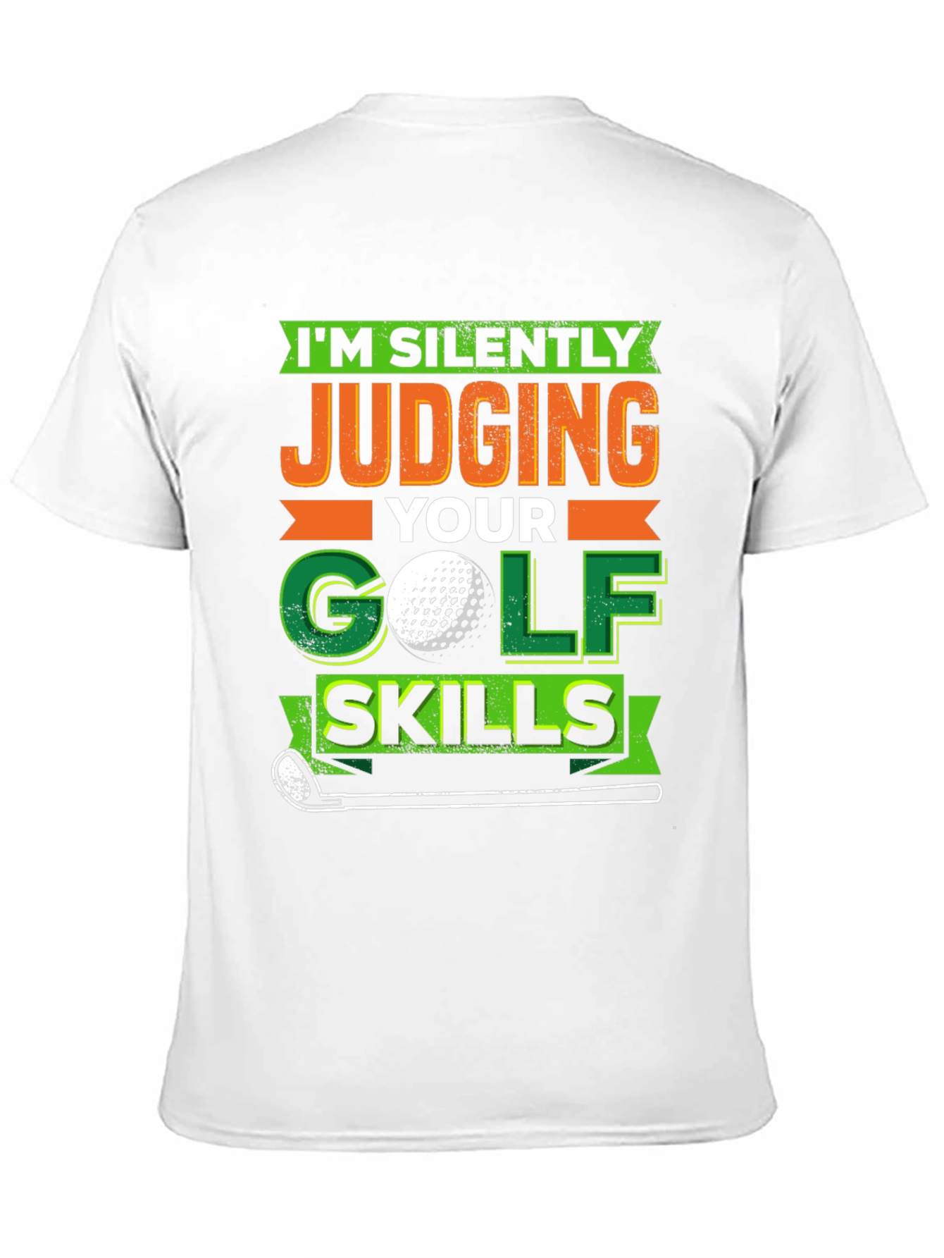 Im Silently Judging Golf Skills T-Shirt