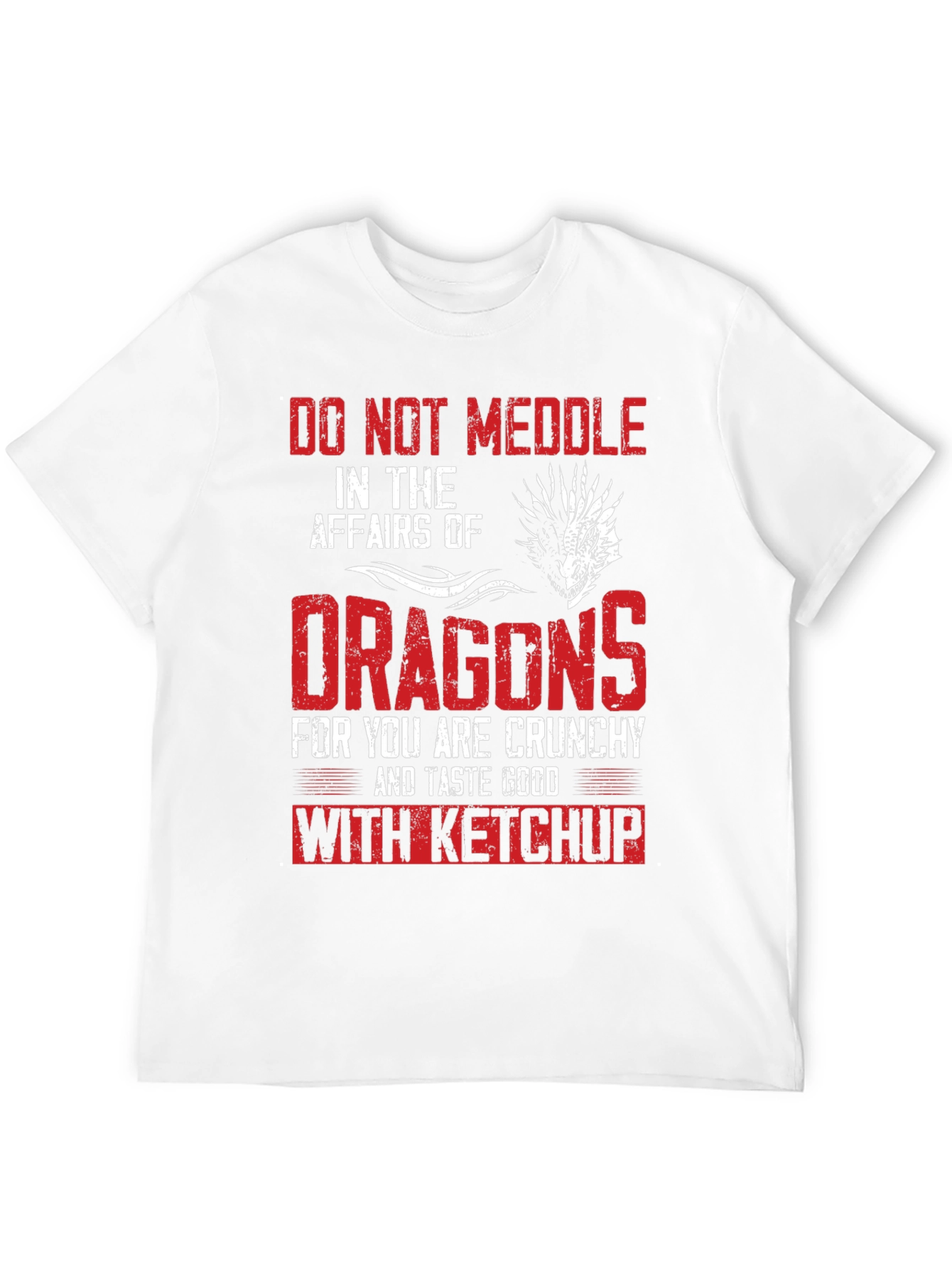 Do Not Meddle with Dragons T-Shirt