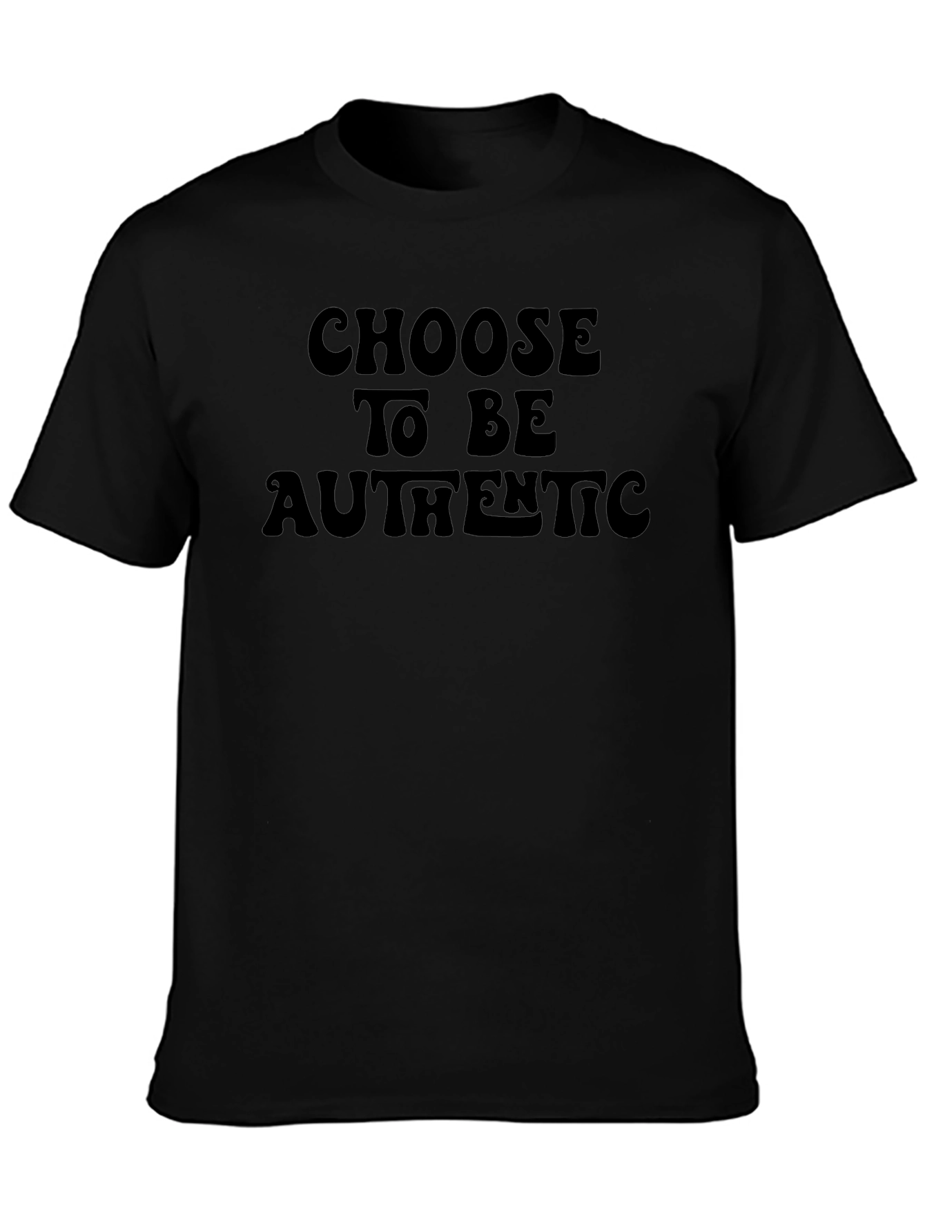 Choose to Be Authentic Black T-Shirt