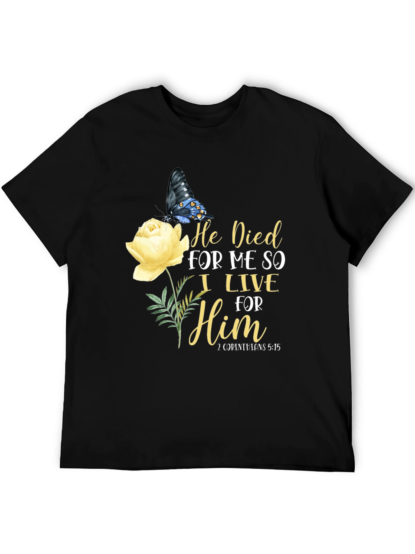 He Died For Me T-Shirt