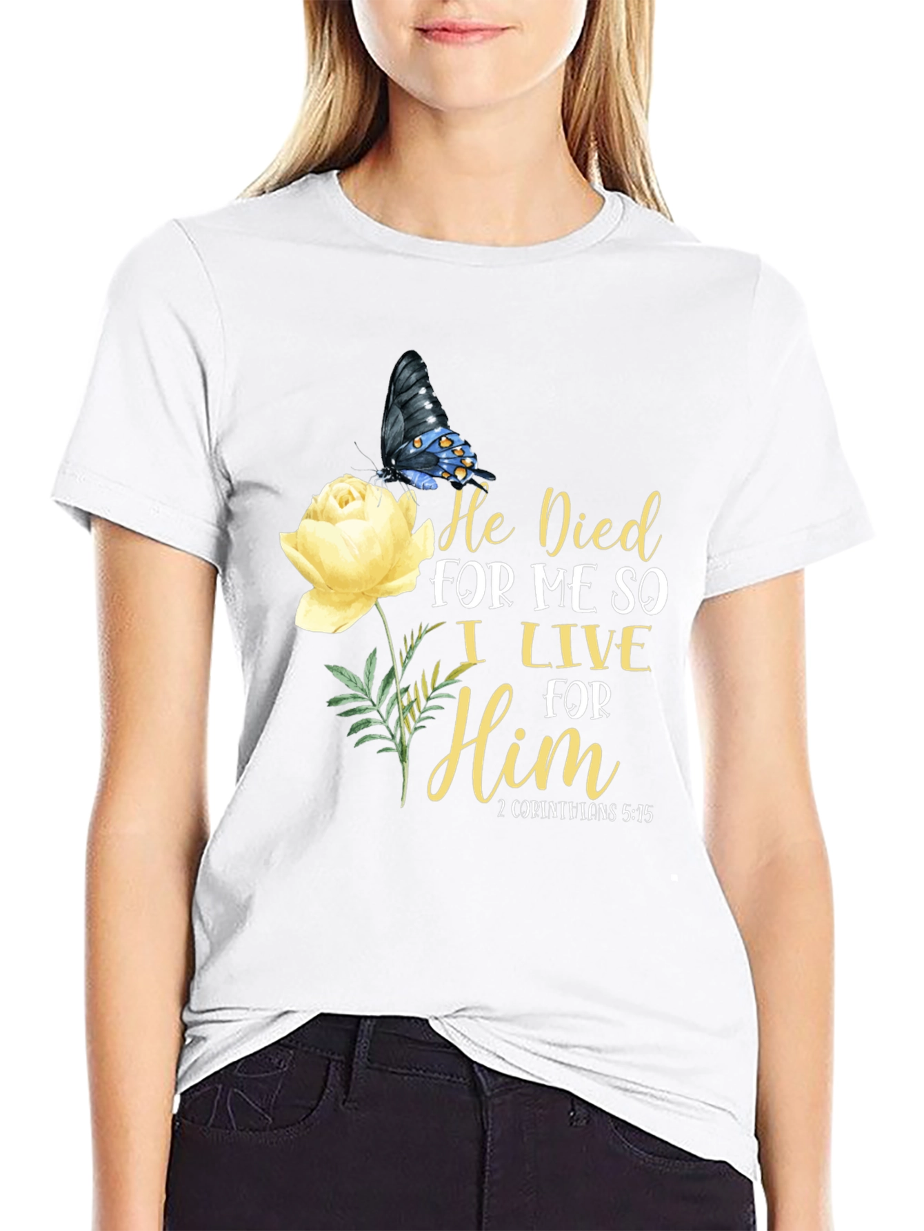 He Died For Me T-Shirt