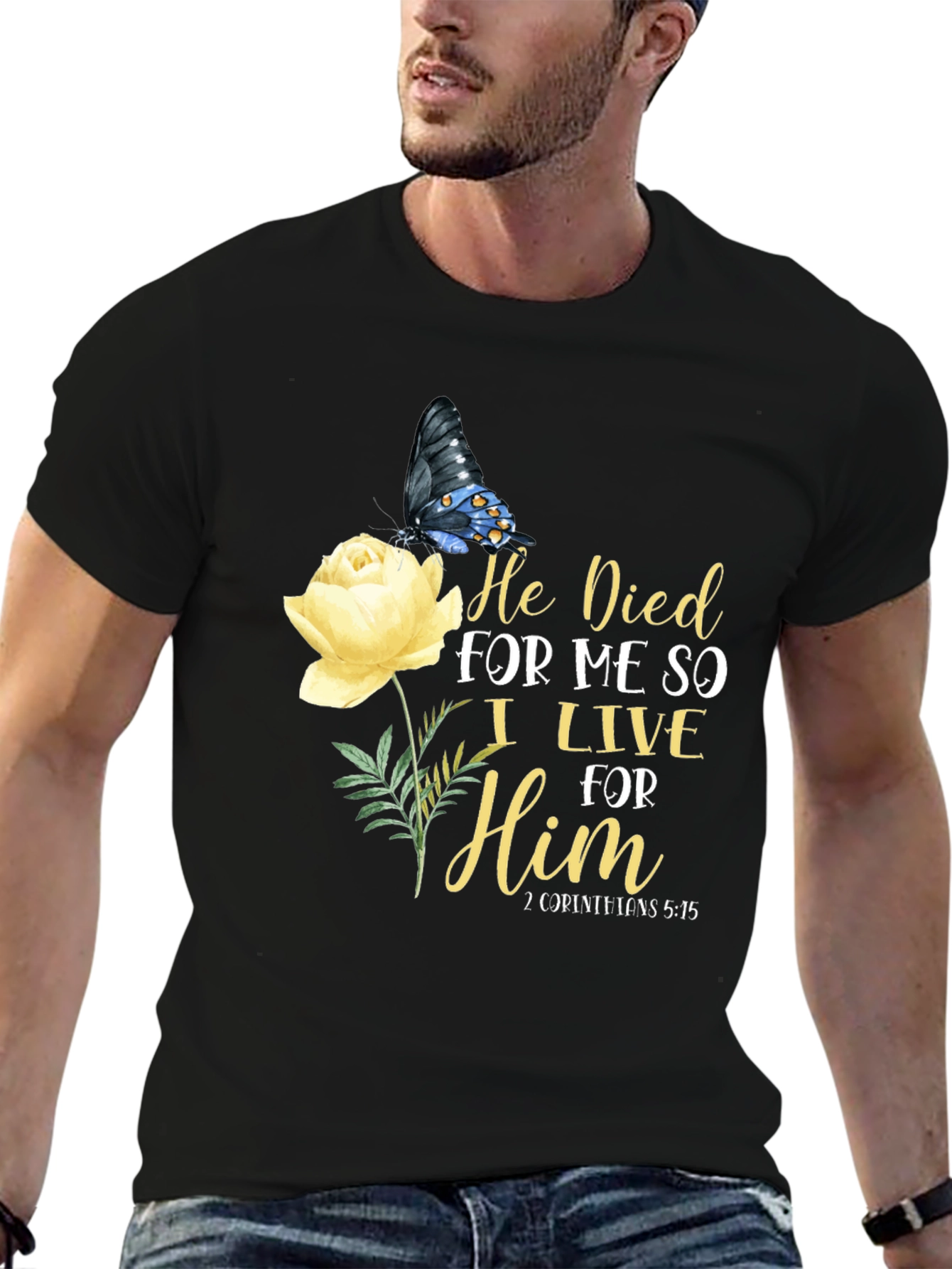 He Died For Me T-Shirt