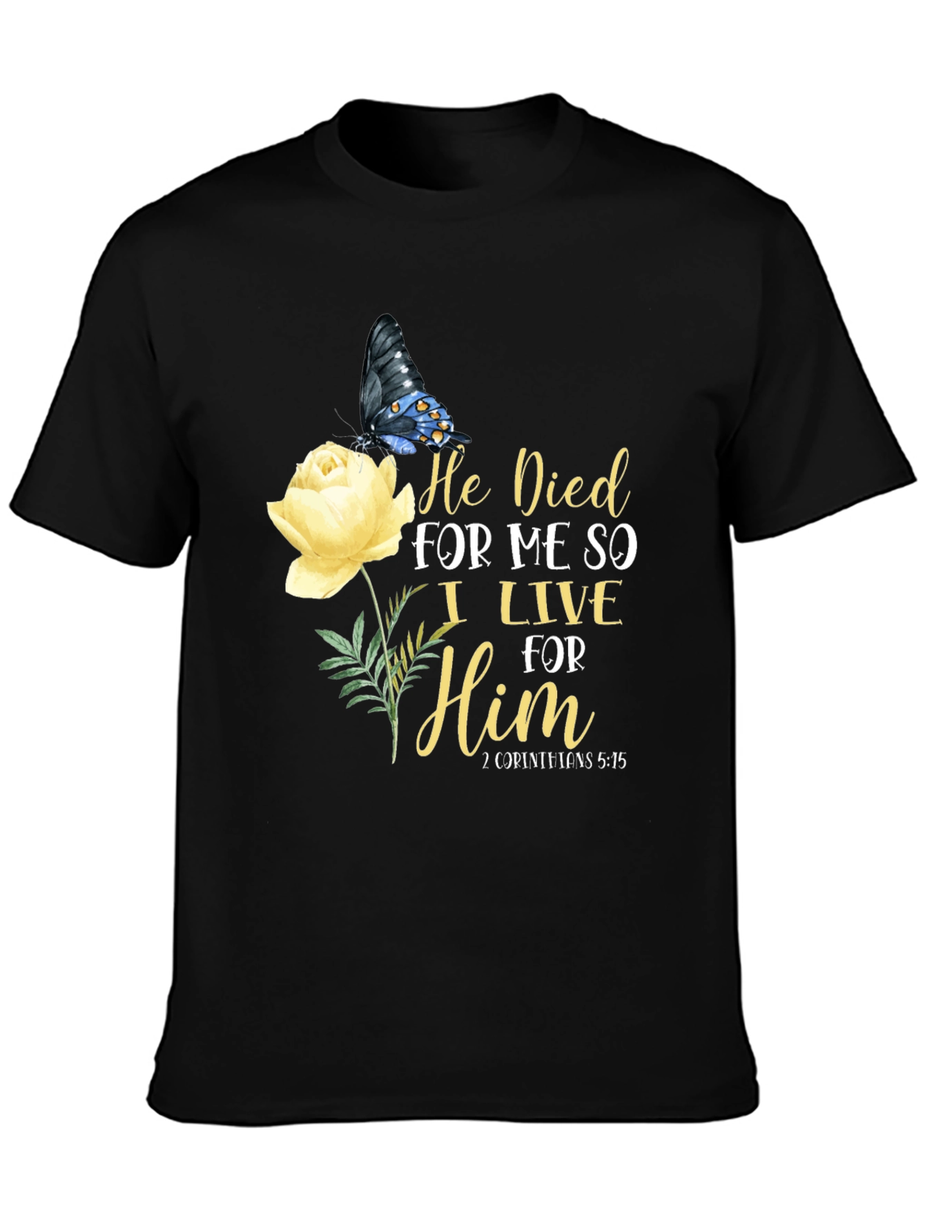 He Died For Me T-Shirt