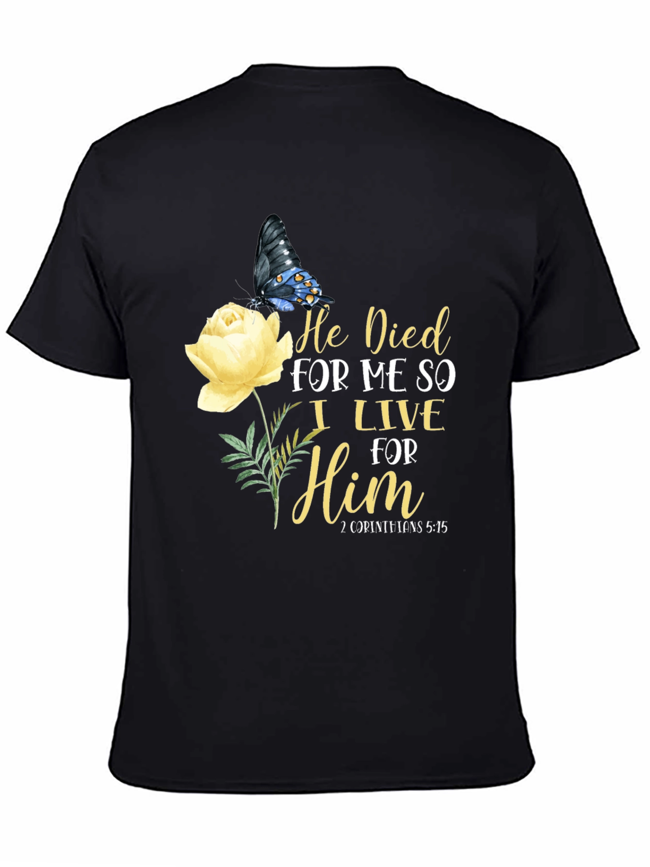 He Died For Me T-Shirt