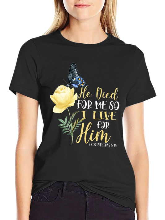 He Died For Me T-Shirt