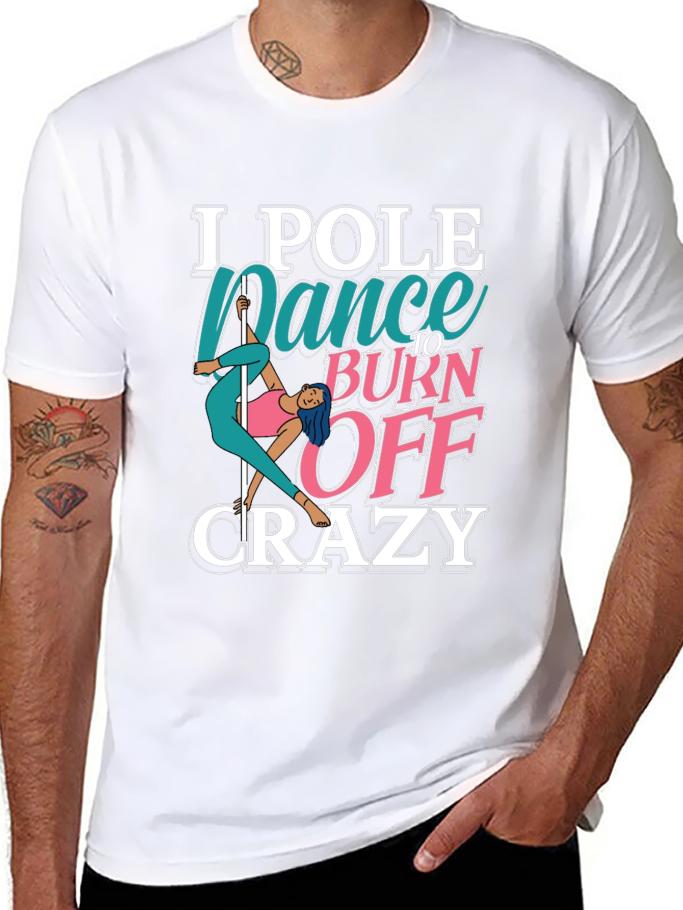 Pole Dance to Burn Off Crazy Graphic Tee