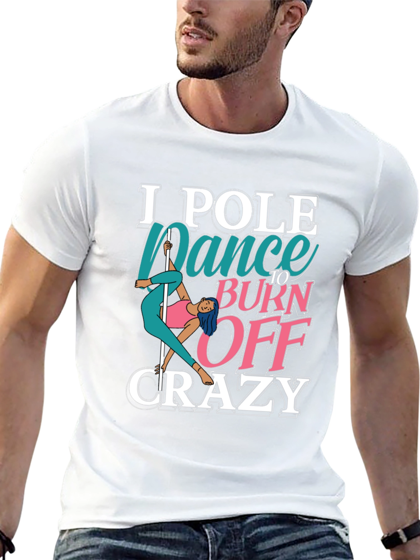 Pole Dance to Burn Off Crazy Graphic Tee