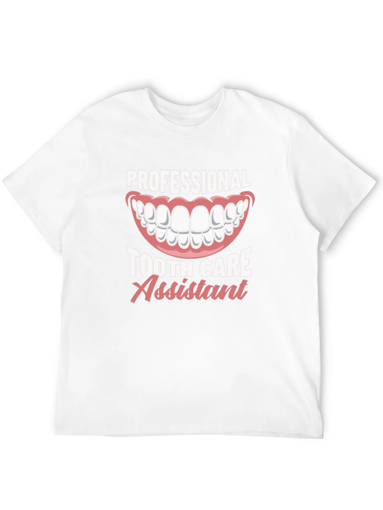 Tooth Care Assistant T-Shirt - Dental Professional