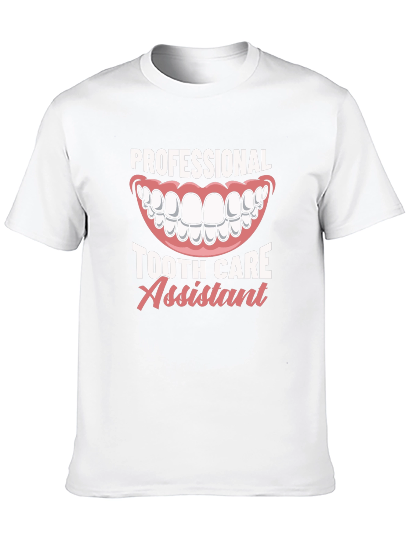 Tooth Care Assistant T-Shirt - Dental Professional