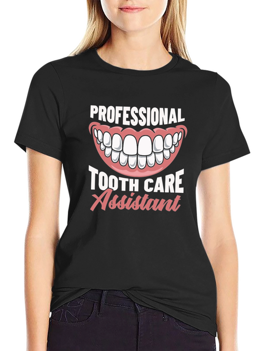 Tooth Care Assistant T-Shirt - Dental Professional