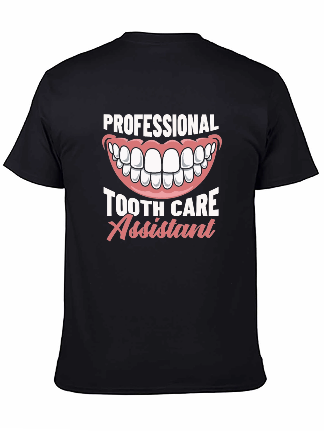 Tooth Care Assistant T-Shirt - Dental Professional