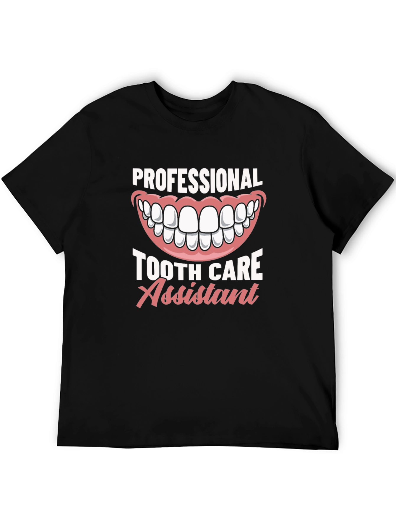 Tooth Care Assistant T-Shirt - Dental Professional