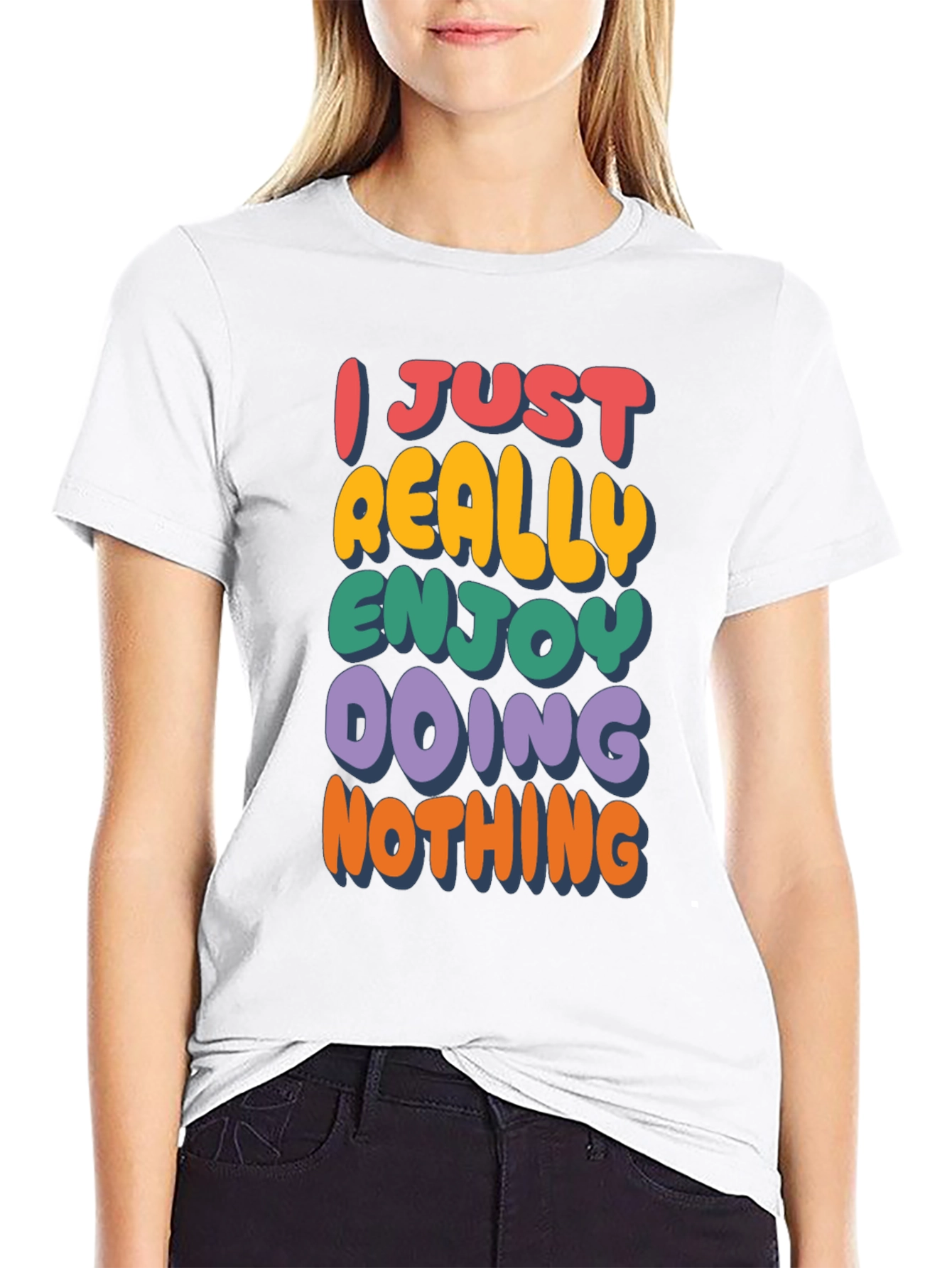 Funny Graphic Tee: I Just Really Enjoy Doing Nothing