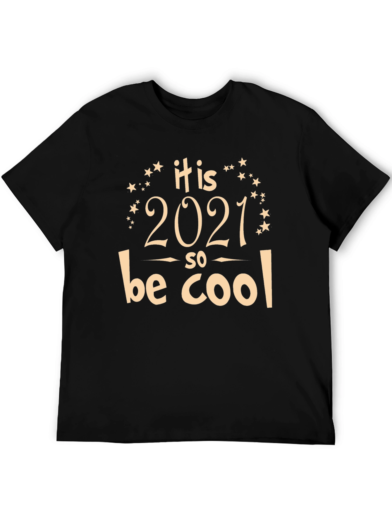 It is 2021 So Cool T-Shirt