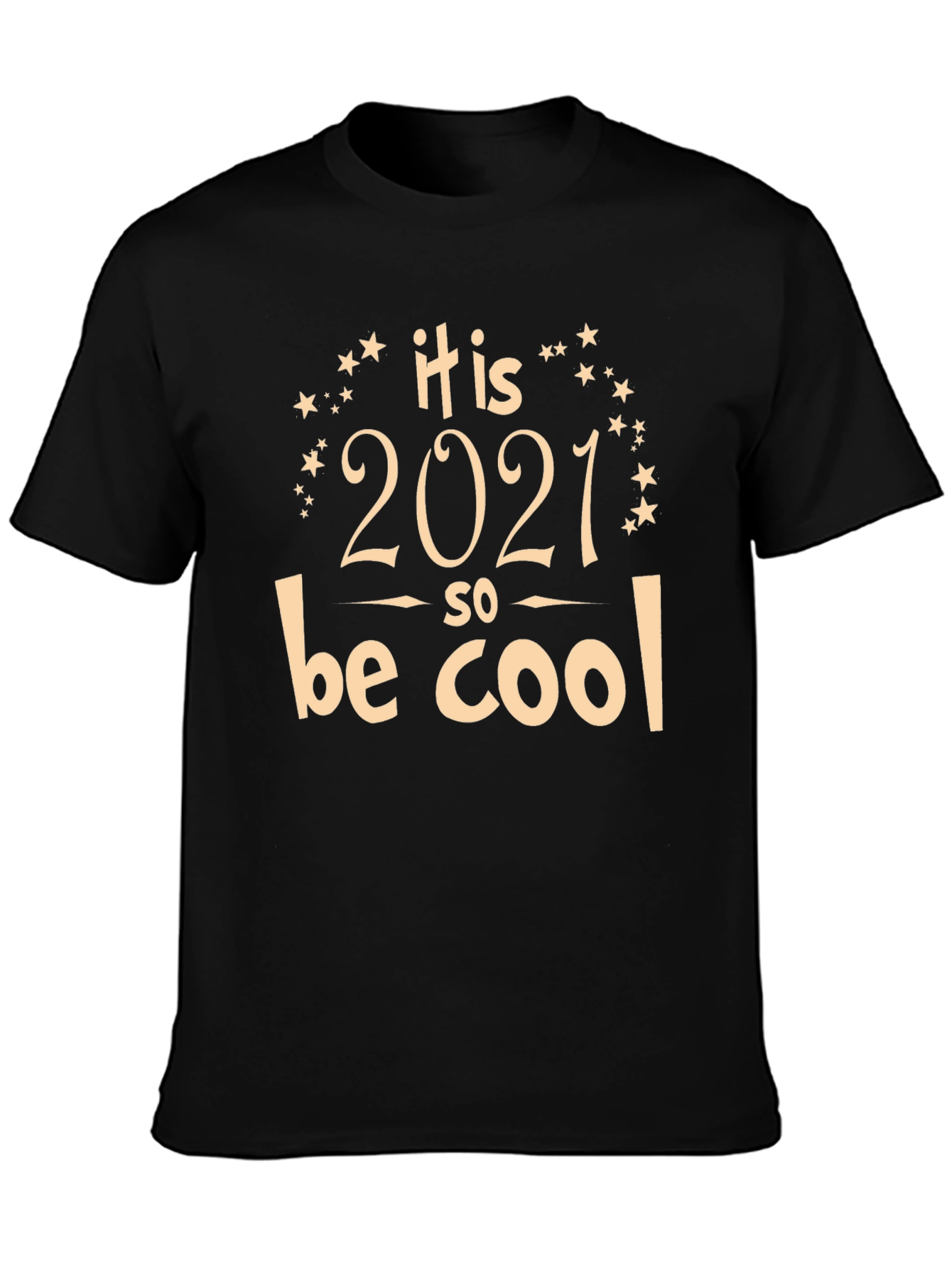 It is 2021 So Cool T-Shirt