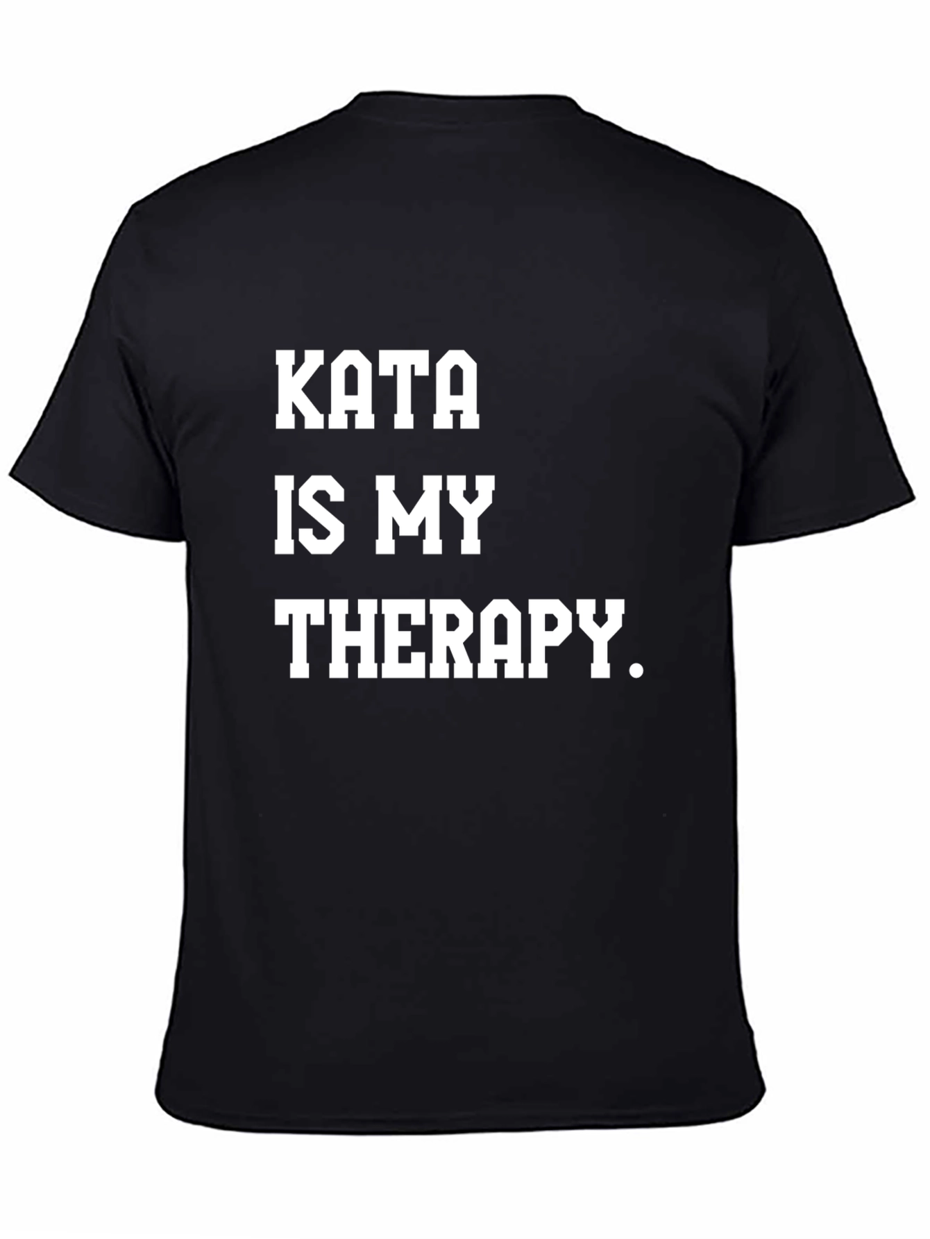 Kata Is My Therapy T-Shirt